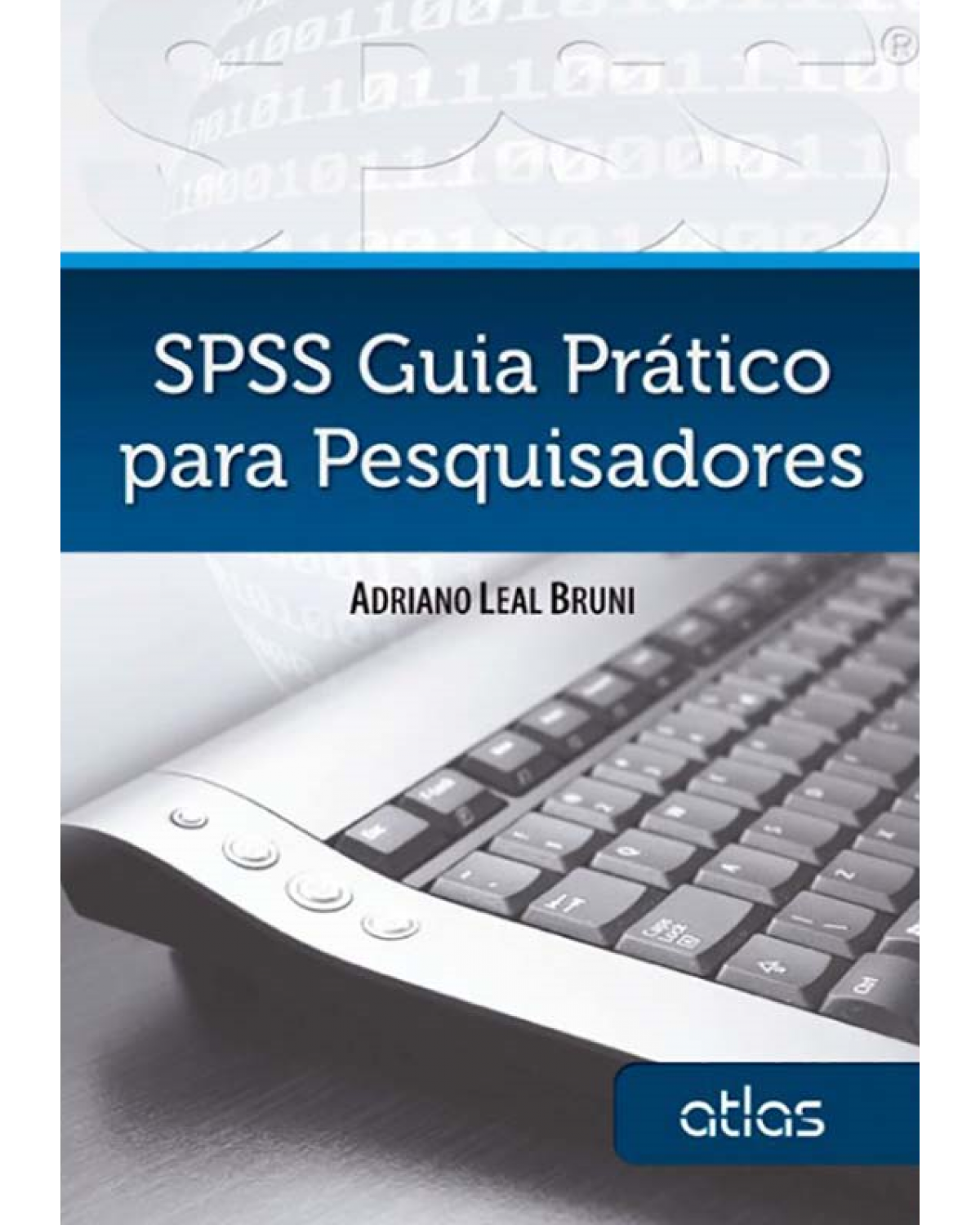 SPSS - Guia prático para pesquisadores - 1ª Edição | 2012