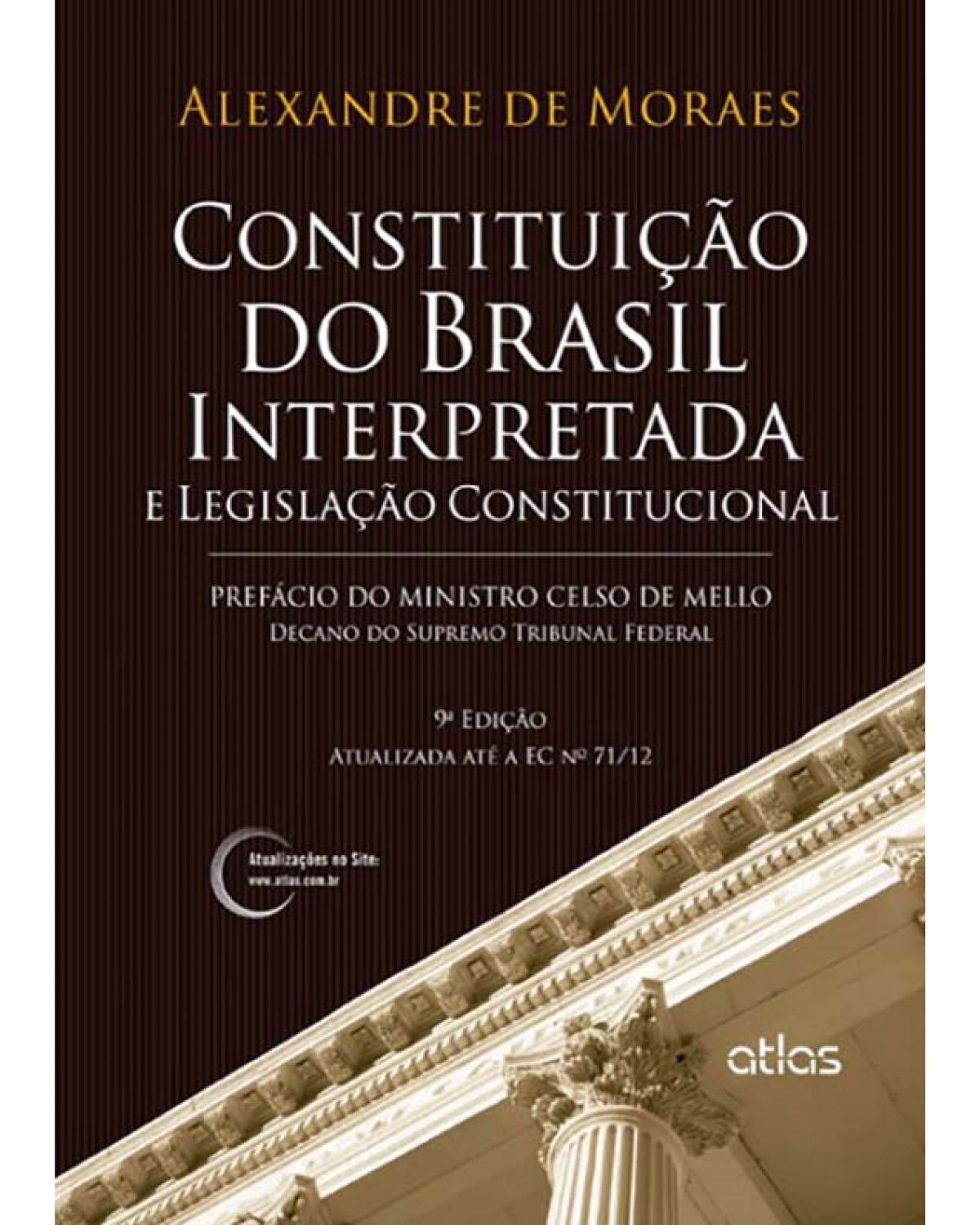 Constituição do Brasil interpretada e legislação constitucional - 9ª Edição | 2013