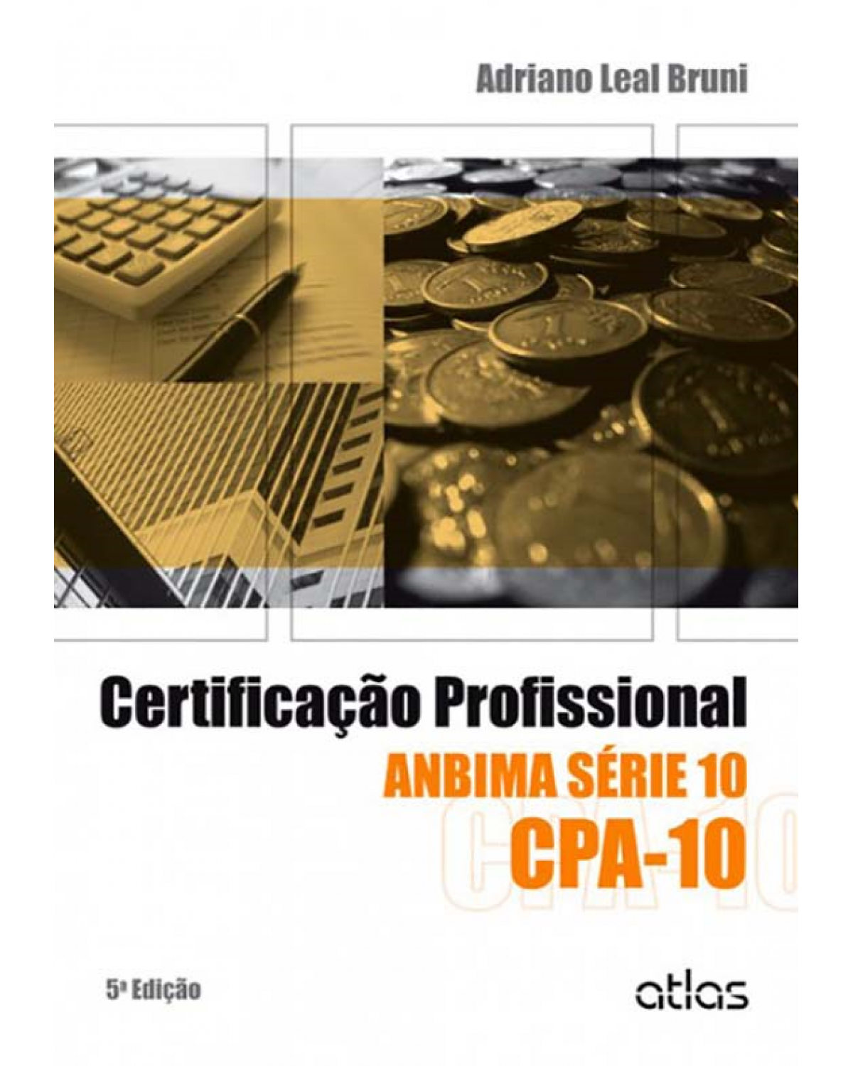 Certificação profissional - ANBIMA série 10 CPA-10 - 5ª Edição | 2013