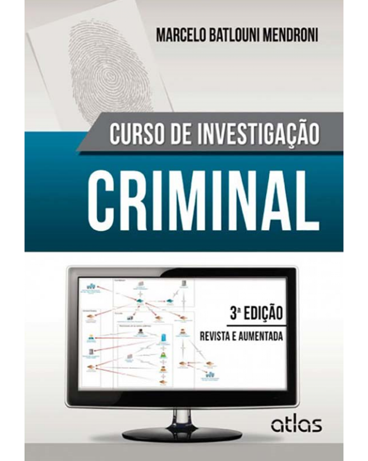 Curso de investigação criminal - 3ª Edição | 2013