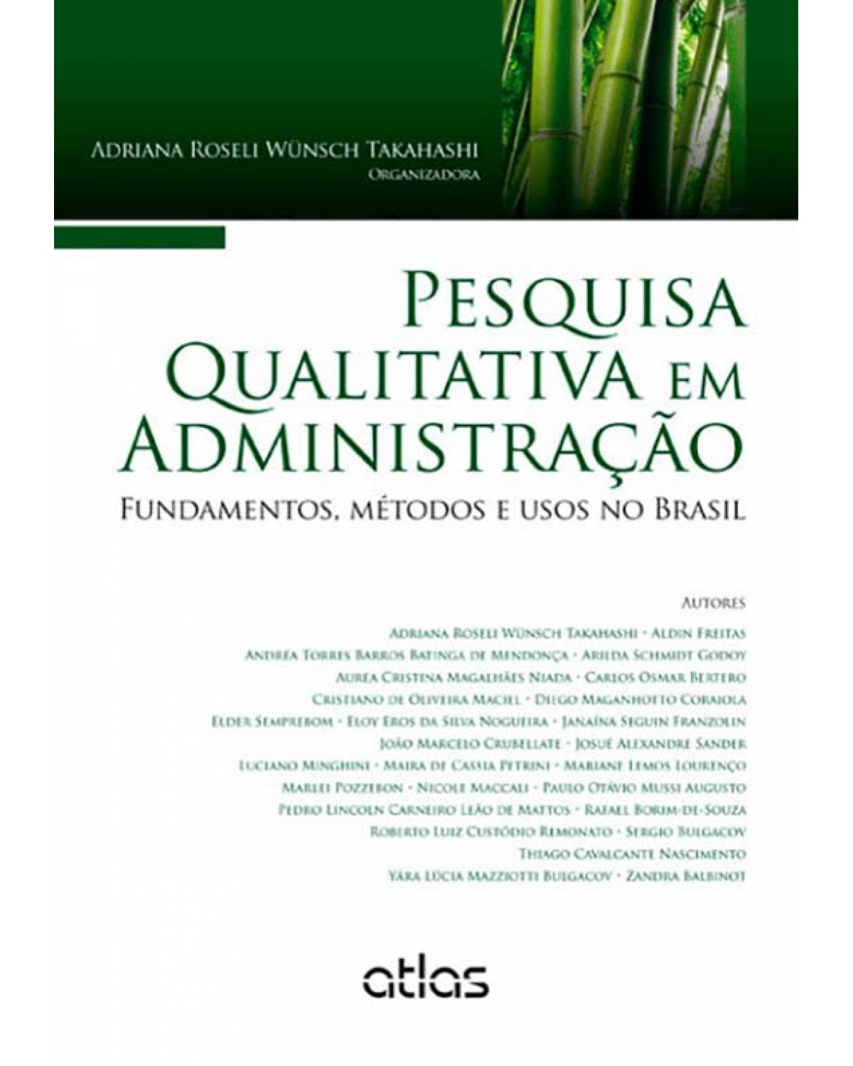Pesquisa qualitativa em administração - Fundamentos, métodos e usos no Brasil - 1ª Edição | 2013