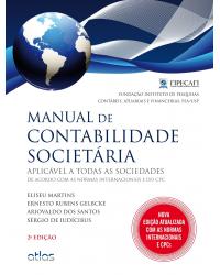 Manual de contabilidade societária - Aplicável a todas as sociedades de acordo com as normas internacionais e do CPC - 2ª Edição | 2013