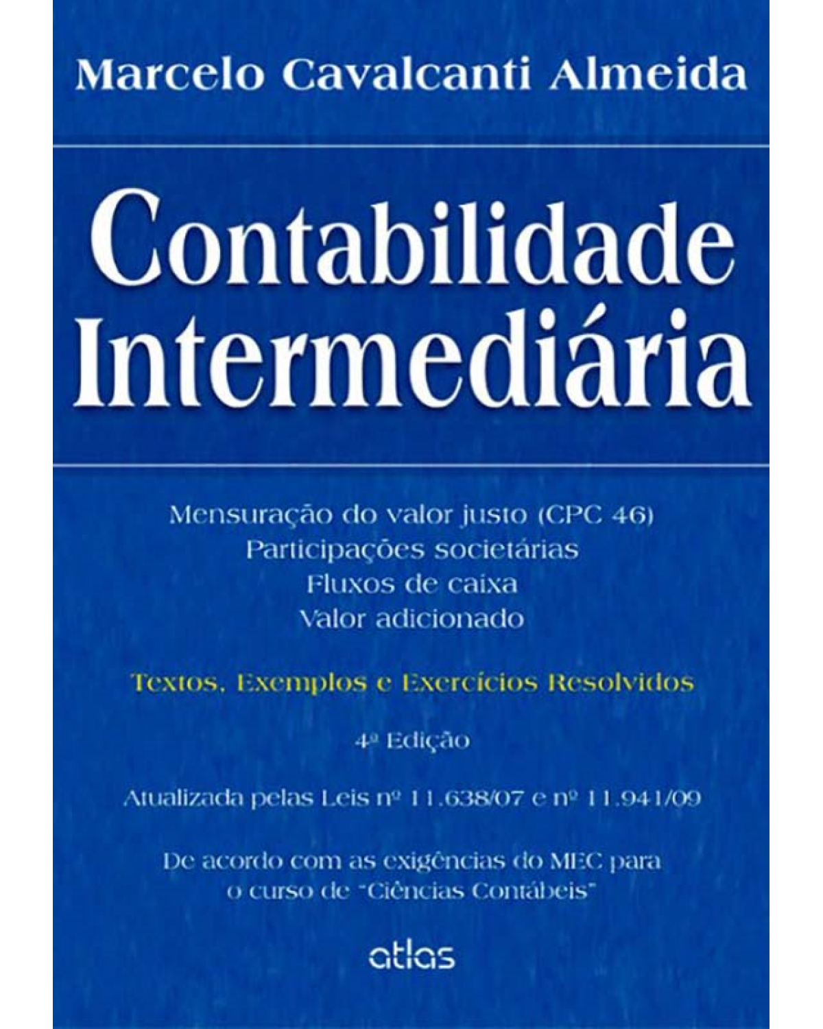 Contabilidade intermediária - Textos, exemplos e exercícios resolvidos - 4ª Edição | 2013