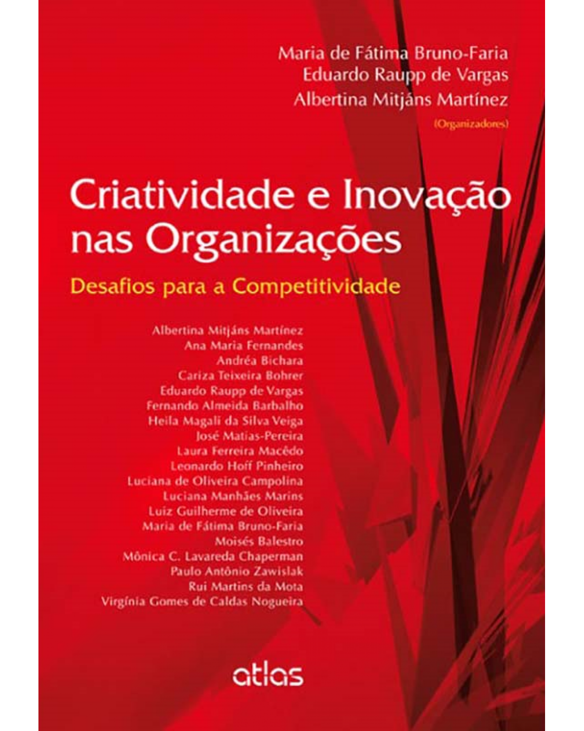 Criatividade e inovação nas organizações - Desafios para a competitividade - 1ª Edição | 2013