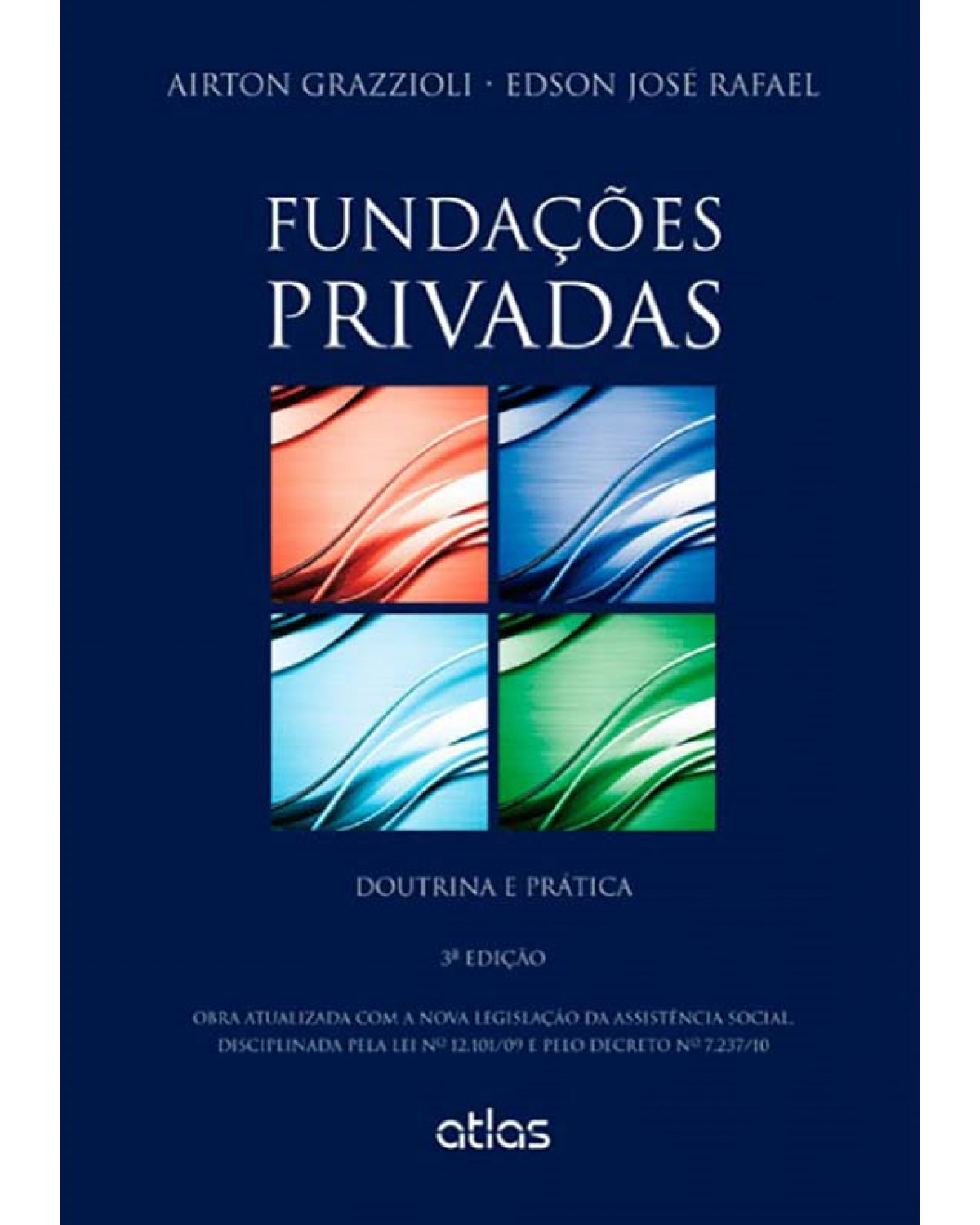 Fundações privadas - Doutrina e prática - 3ª Edição | 2013