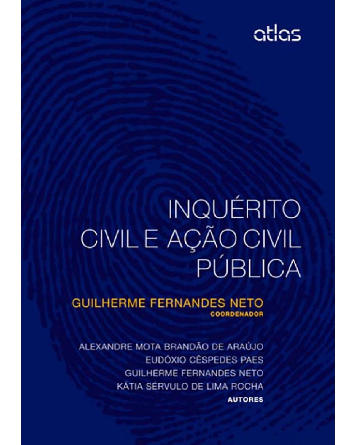 Inquérito civil e ação civil pública - 1ª Edição | 2013