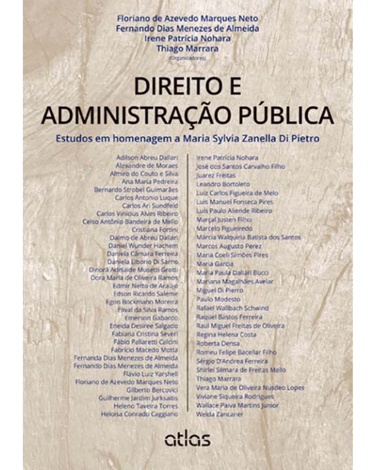 Direito e administração pública - Estudos em homenagem a Maria Sylvia Zanella Di Pietro - 1ª Edição | 2013