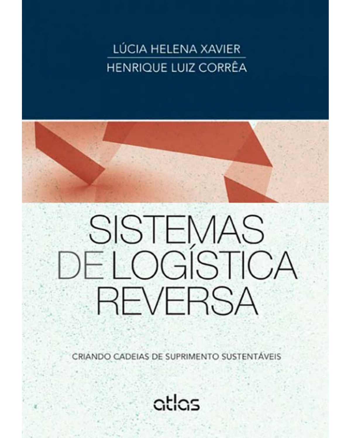 Sistemas de logística reversa - Criando cadeias de suprimento sustentáveis - 1ª Edição | 2013