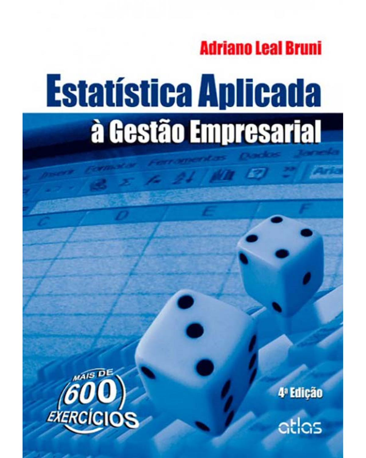Estatística aplicada à gestão empresarial - 4ª Edição | 2013