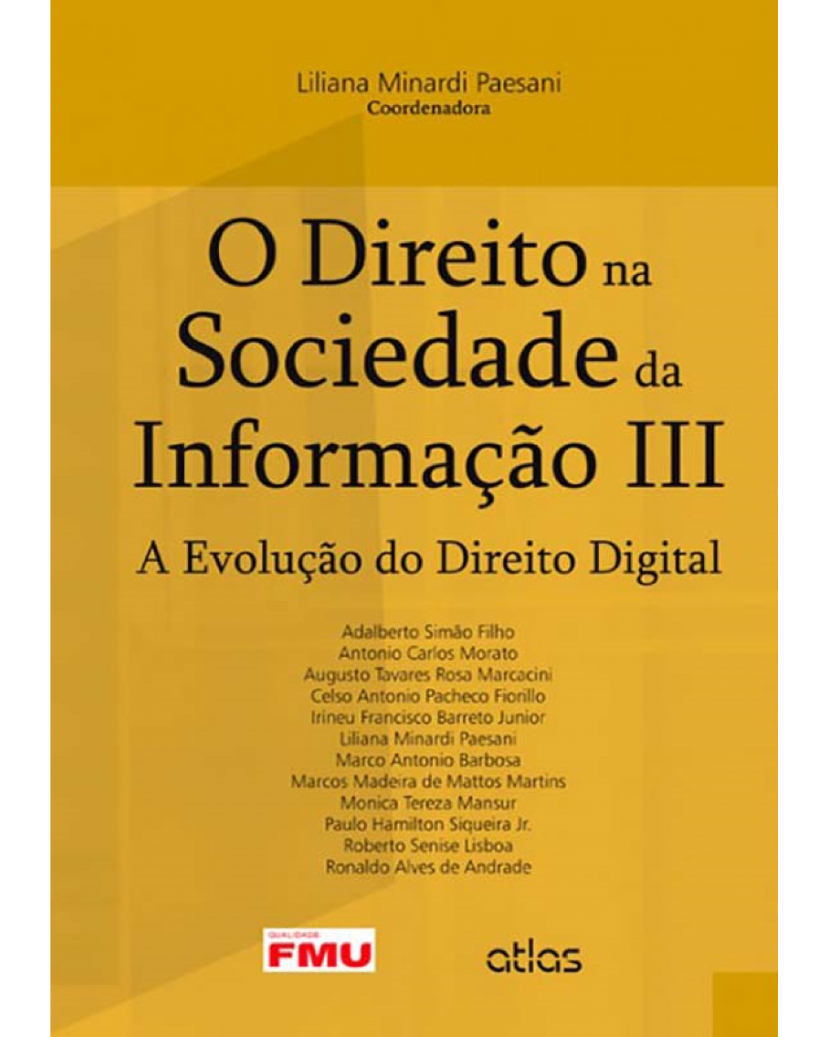 O direito na sociedade da informação III - A evolução do direito digital - 1ª Edição | 2013