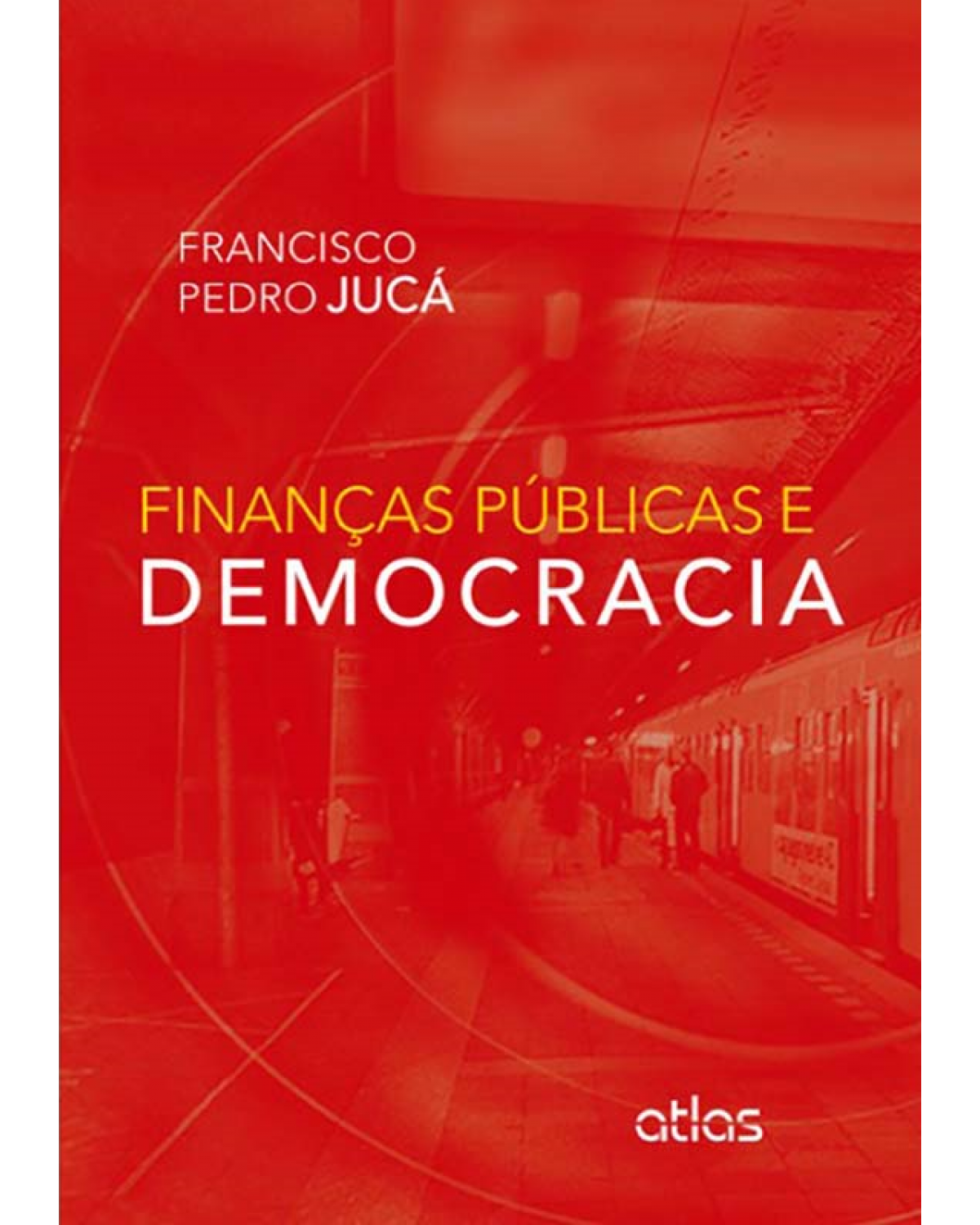 Finanças públicas e democracia - 1ª Edição | 2013