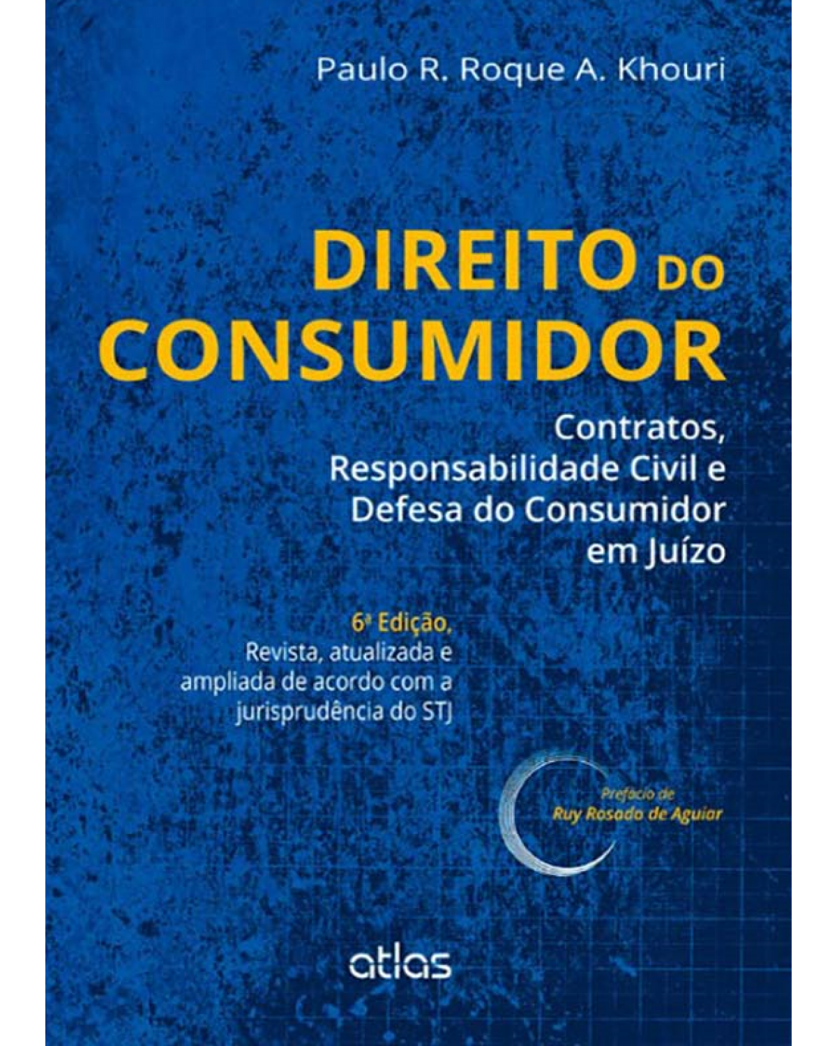 Direito do consumidor - Contratos, responsabilidade civil e defesa do consumidor em juízo - 6ª Edição | 2013