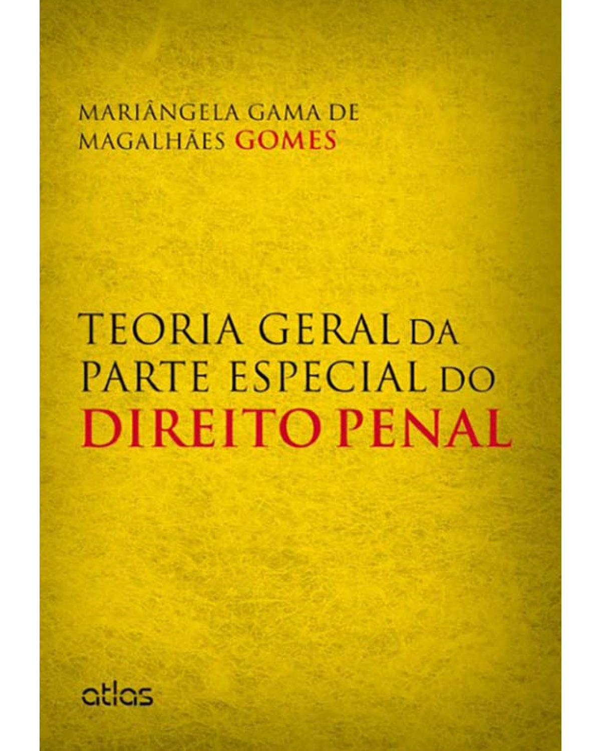 Teoria geral da parte especial do direito penal - 1ª Edição | 2014