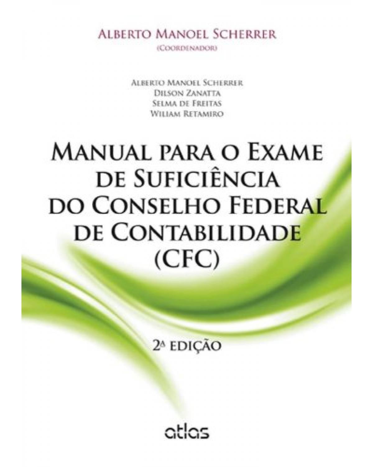 Manual para o exame de suficiência do Conselho Federal de Contabilidade (CFC) - 2ª Edição | 2013