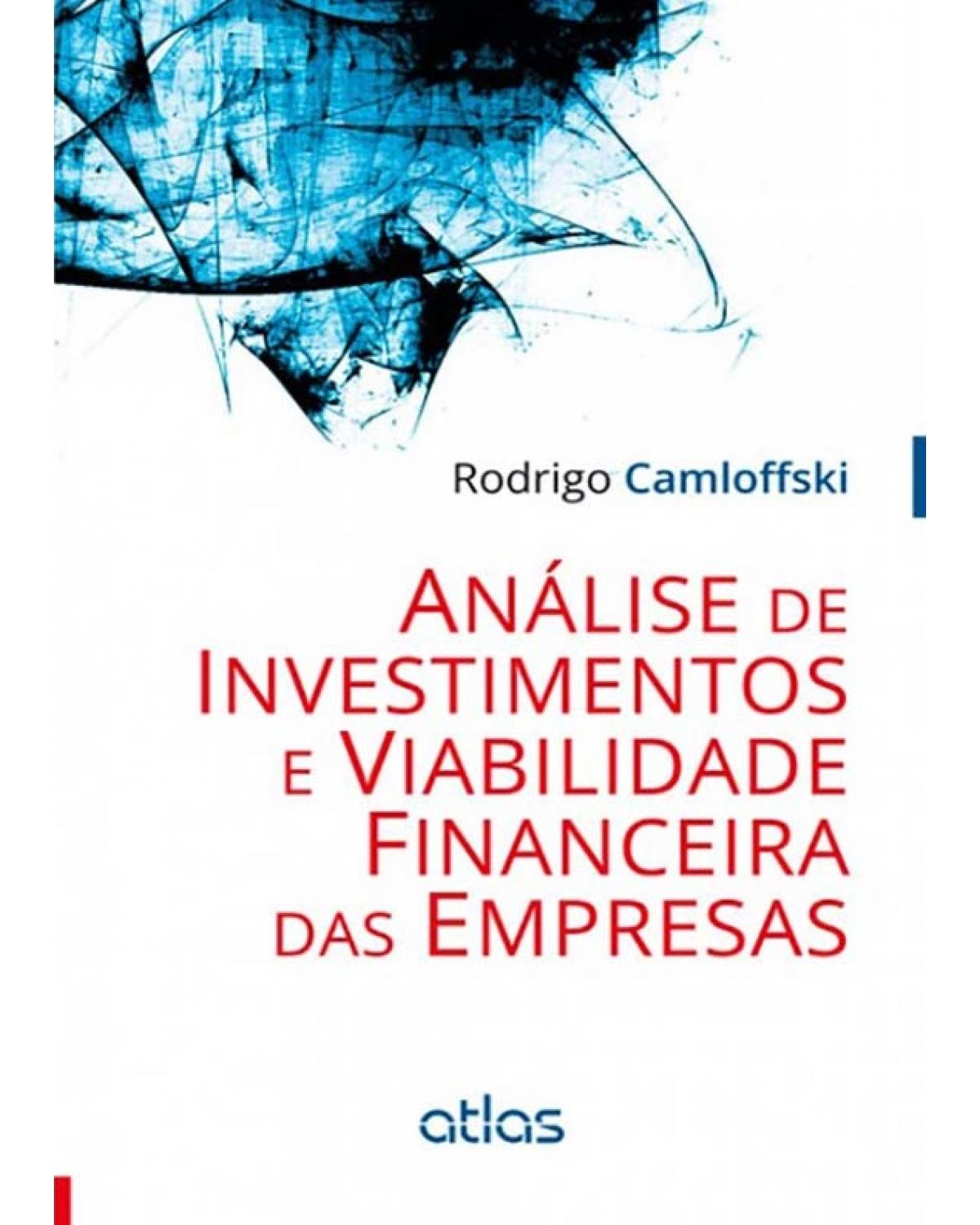 Análise de investimentos e viabilidade financeira das empresas - 1ª Edição | 2014