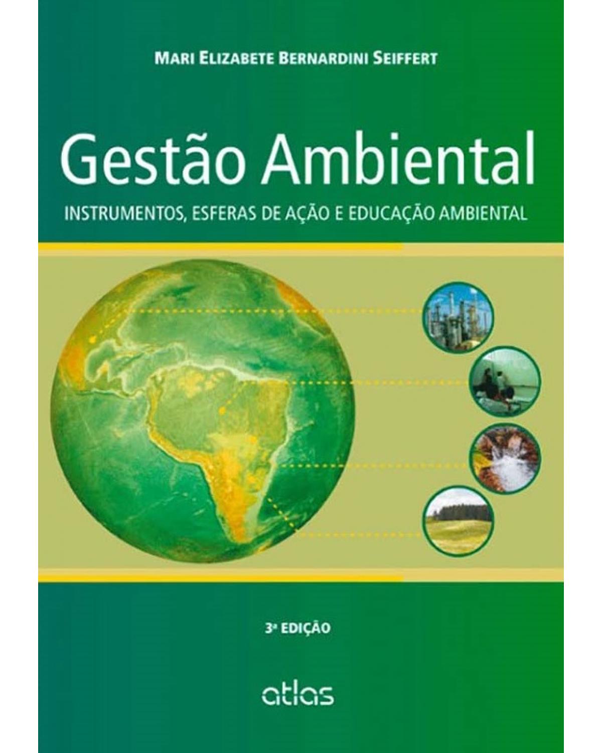 Gestão ambiental - Instrumentos, esferas de ação e educação ambiental - 3ª Edição | 2014