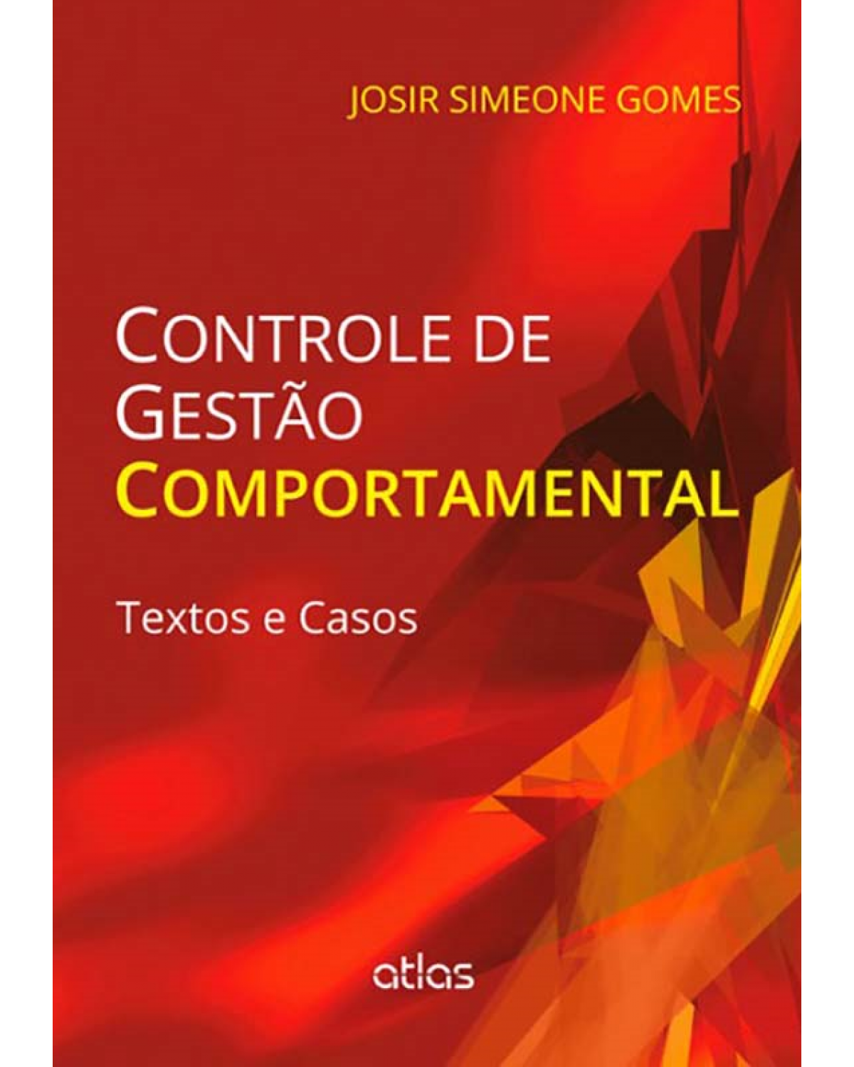Controle de gestão comportamental - Textos e casos - 1ª Edição | 2014