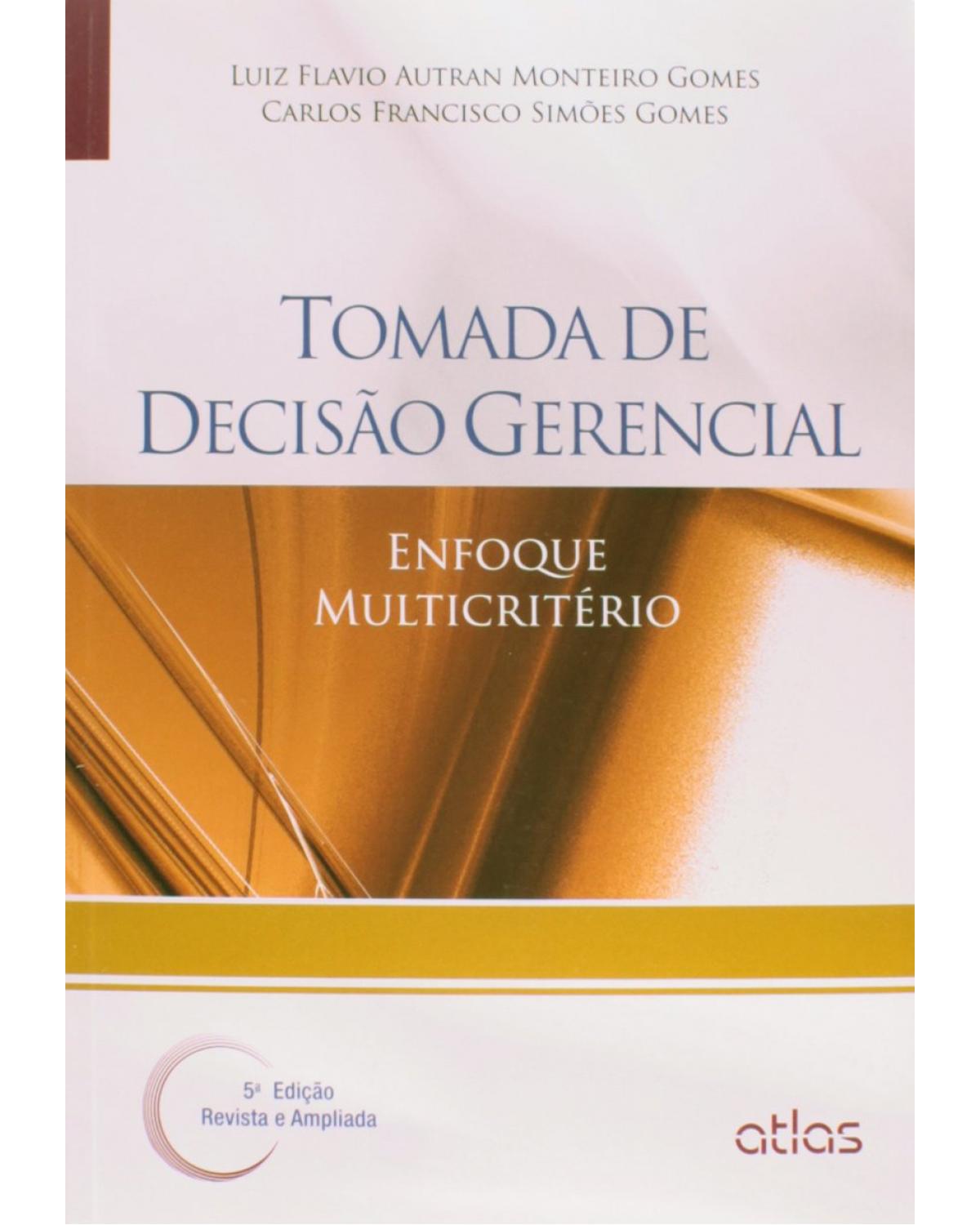 Tomada de decisão gerencial - Enfoque multicritério - 5ª Edição | 2014