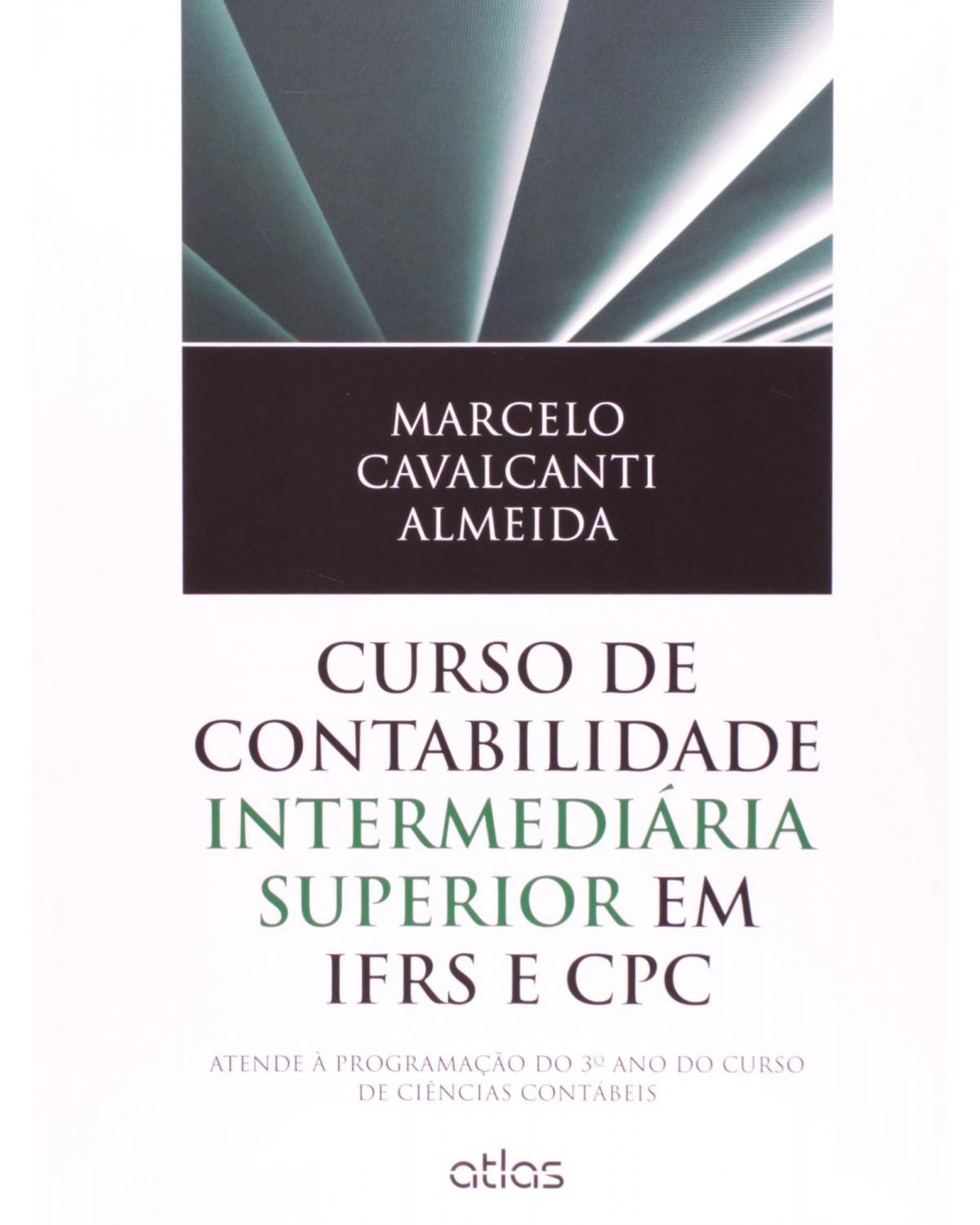 Curso de contabilidade intermediária superior em IFRS e CPC - 1ª Edição | 2014