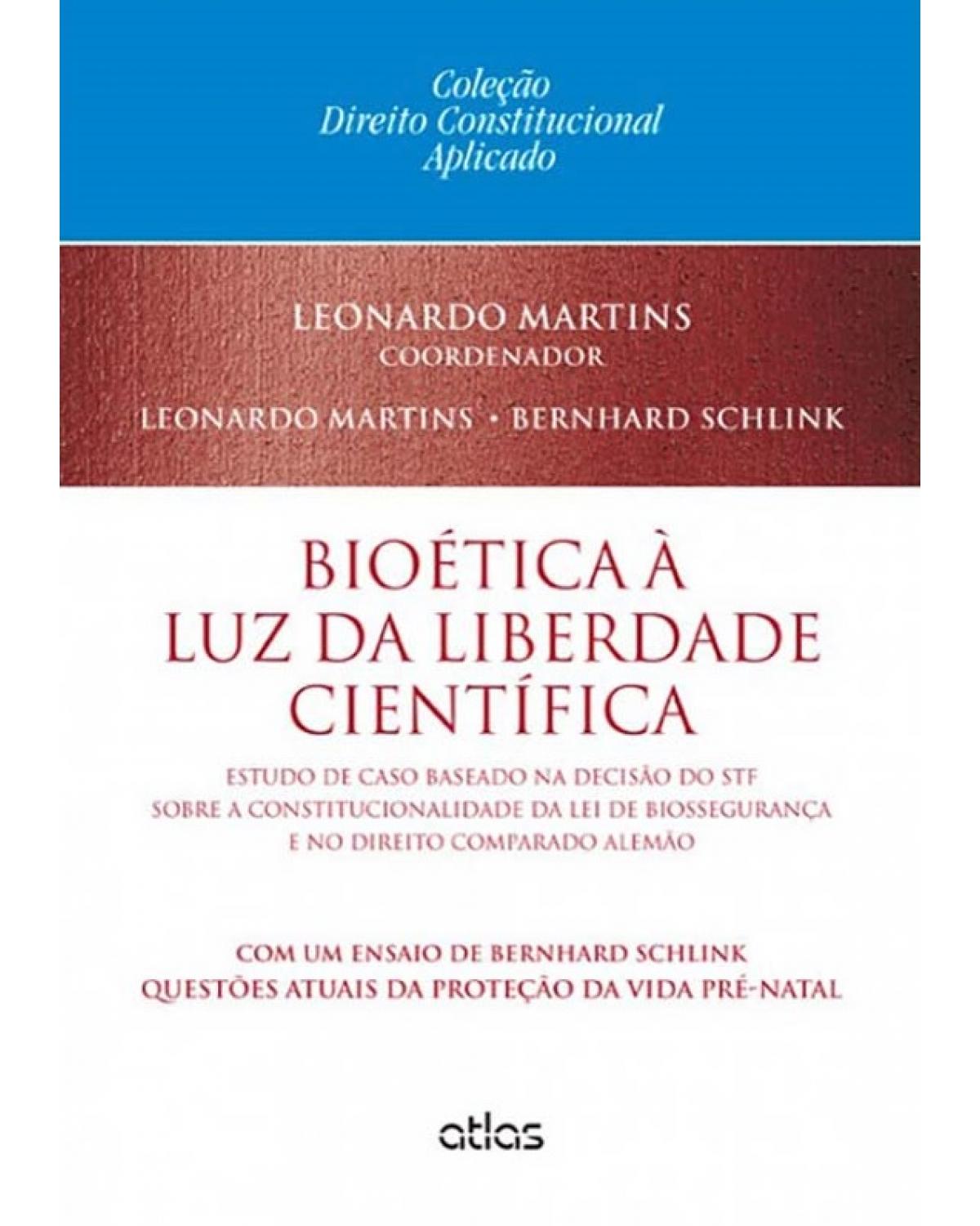 Bioética à luz da liberdade científica - 1ª Edição | 2014