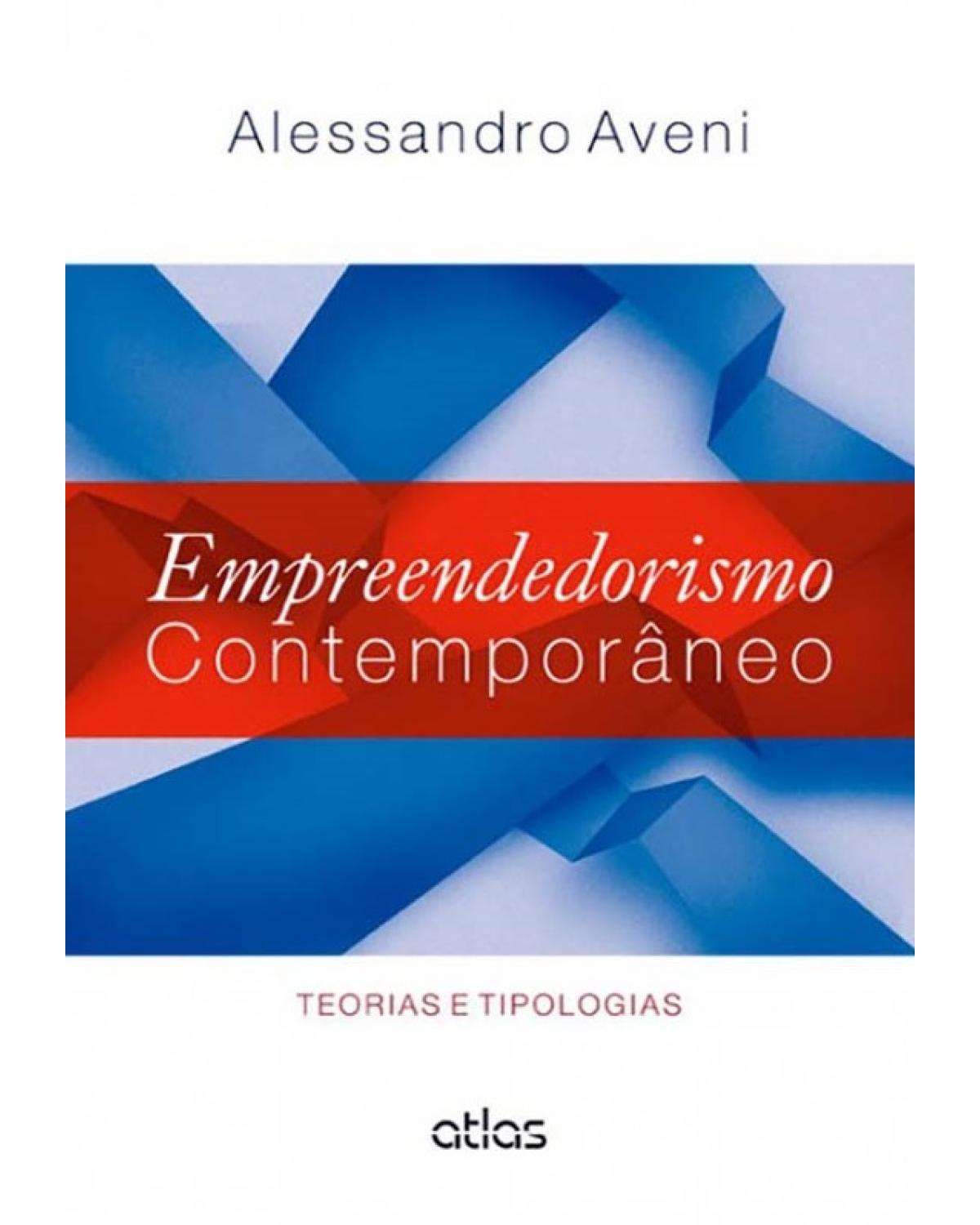 Empreendedorismo contemporâneo - Teorias e tipologias - 1ª Edição | 2014