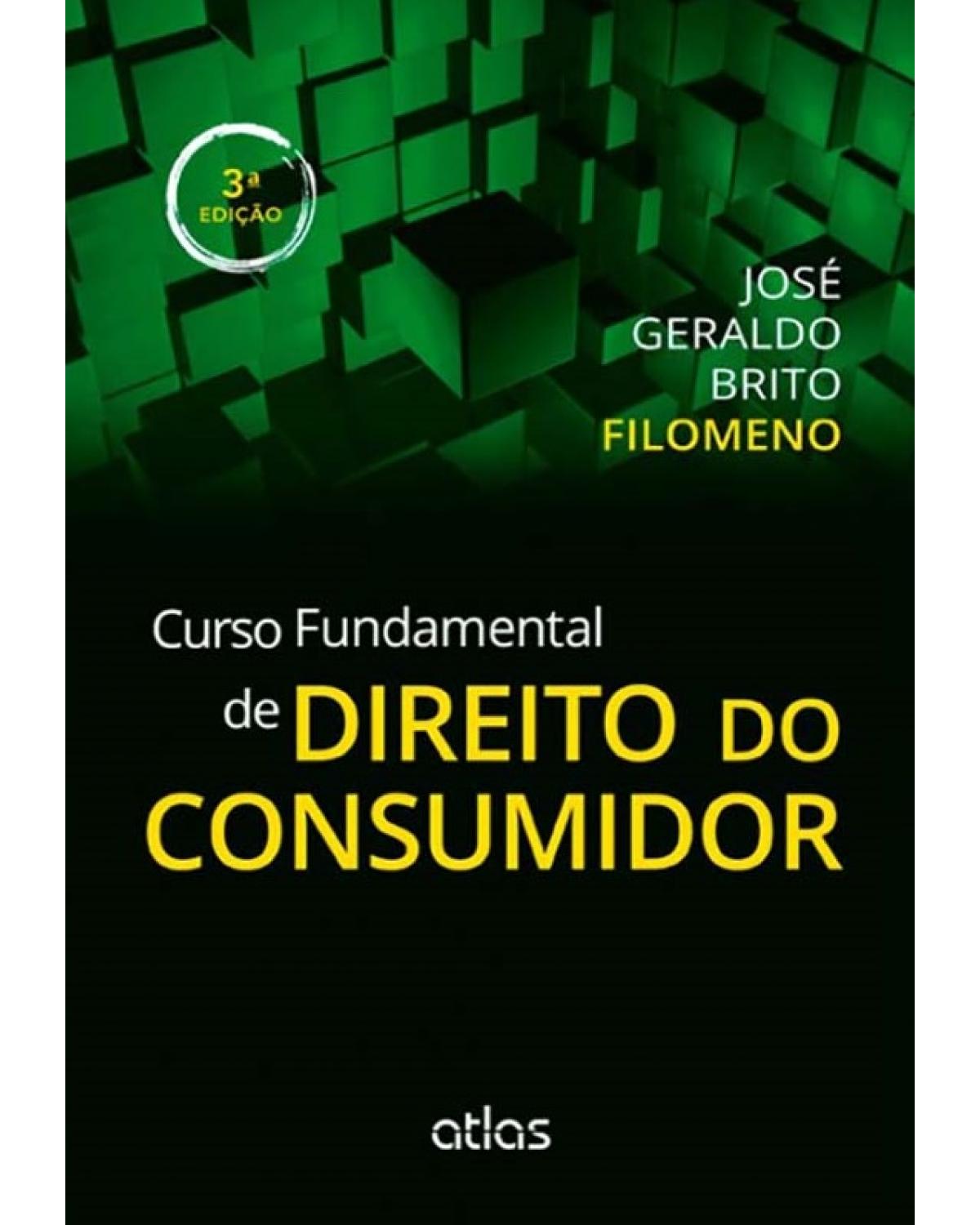 Curso fundamental de direito do consumidor - 3ª Edição | 2014