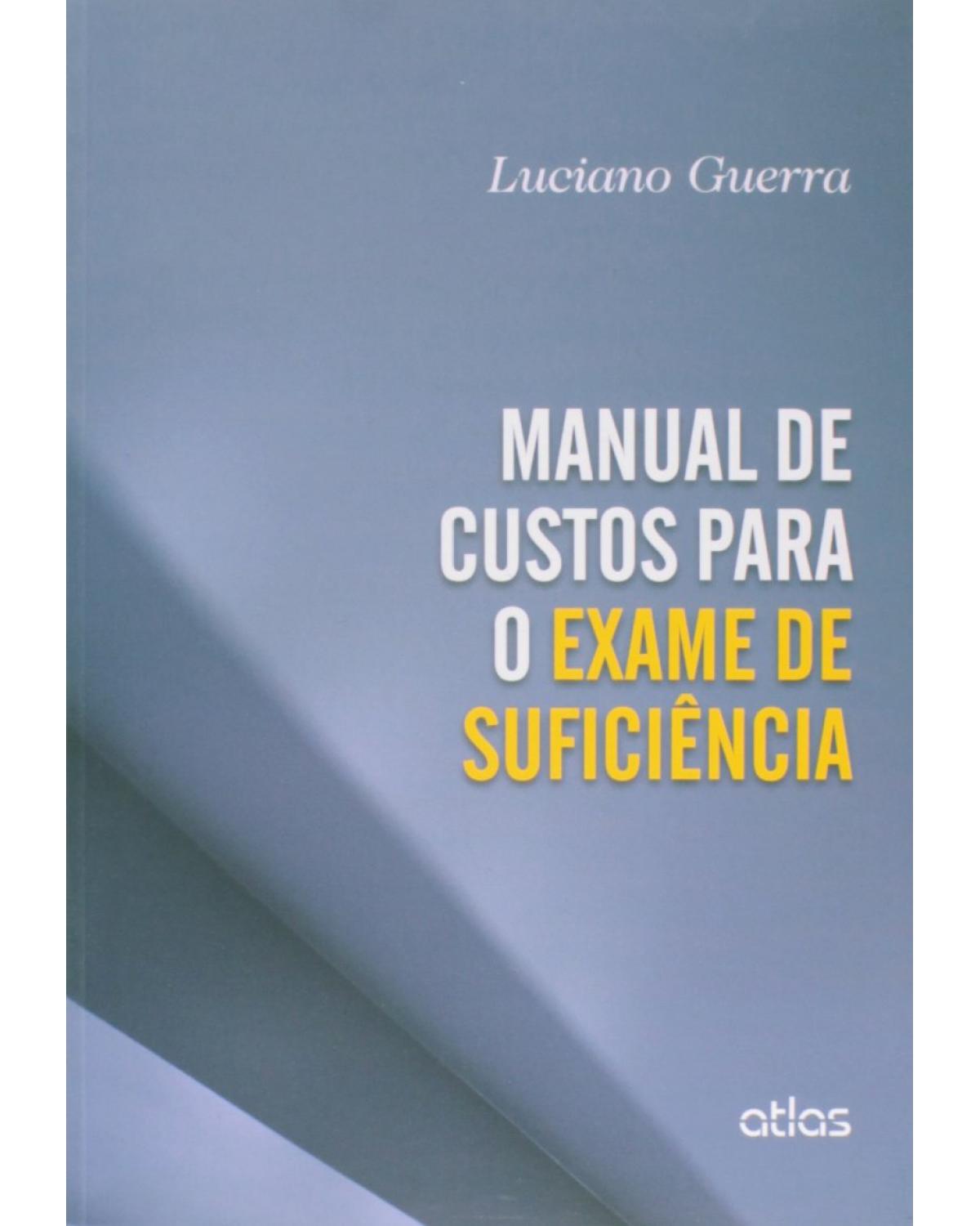 Manual de custos para o exame de suficiência - 1ª Edição | 2014