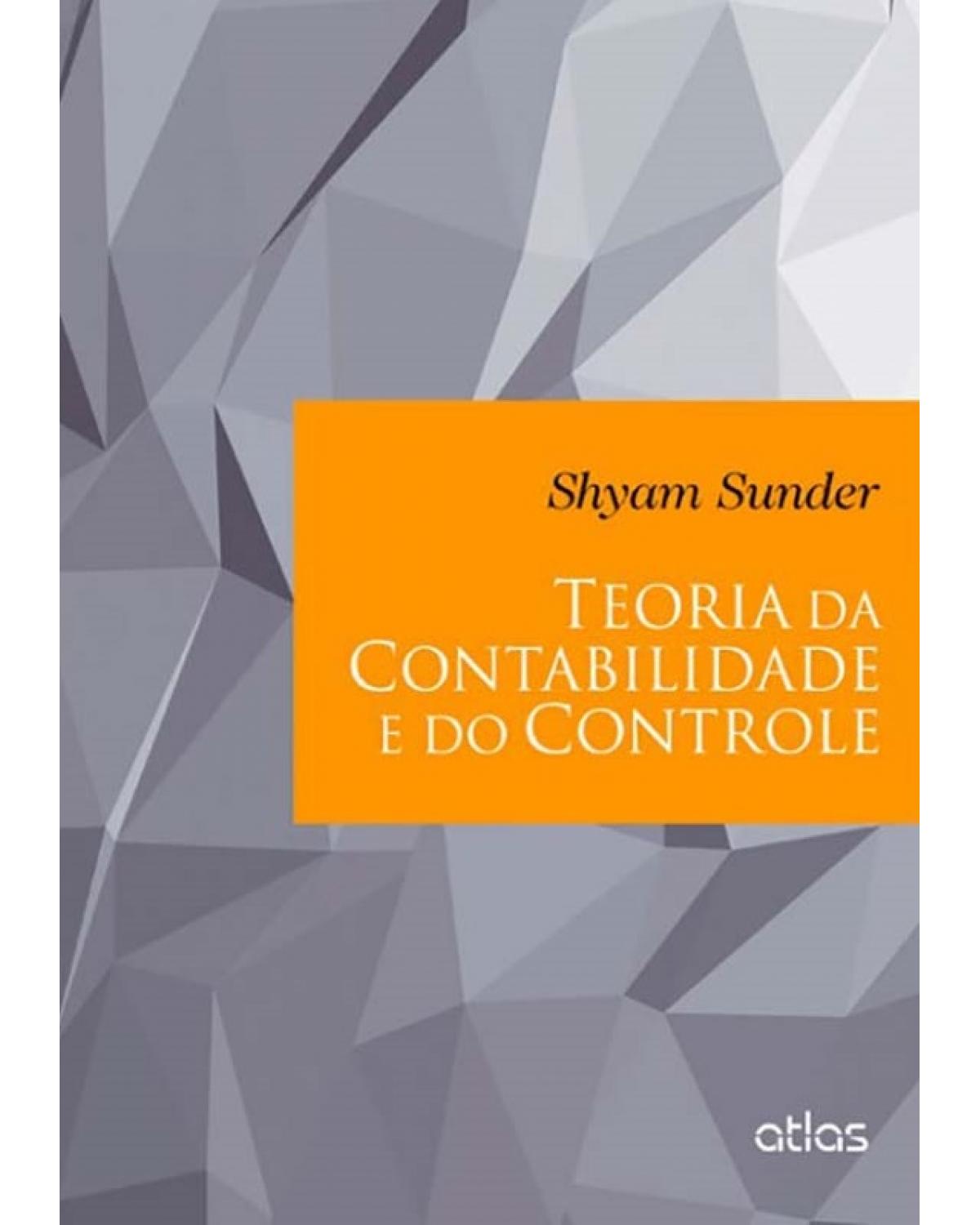 Teoria da contabilidade e do controle - 1ª Edição | 2014