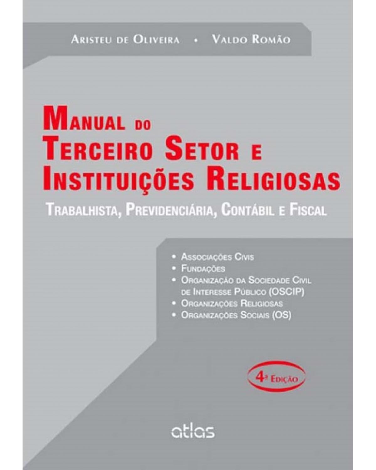 Manual do terceiro setor e instituições religiosas - Trabalhista, previdenciária, contábil e fiscal - 4ª Edição | 2014