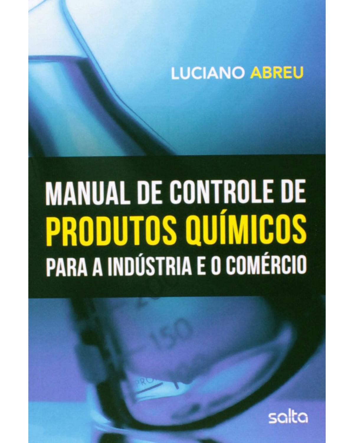 Manual de controle de produtos químicos para a indústria e o comércio - 1ª Edição | 2015