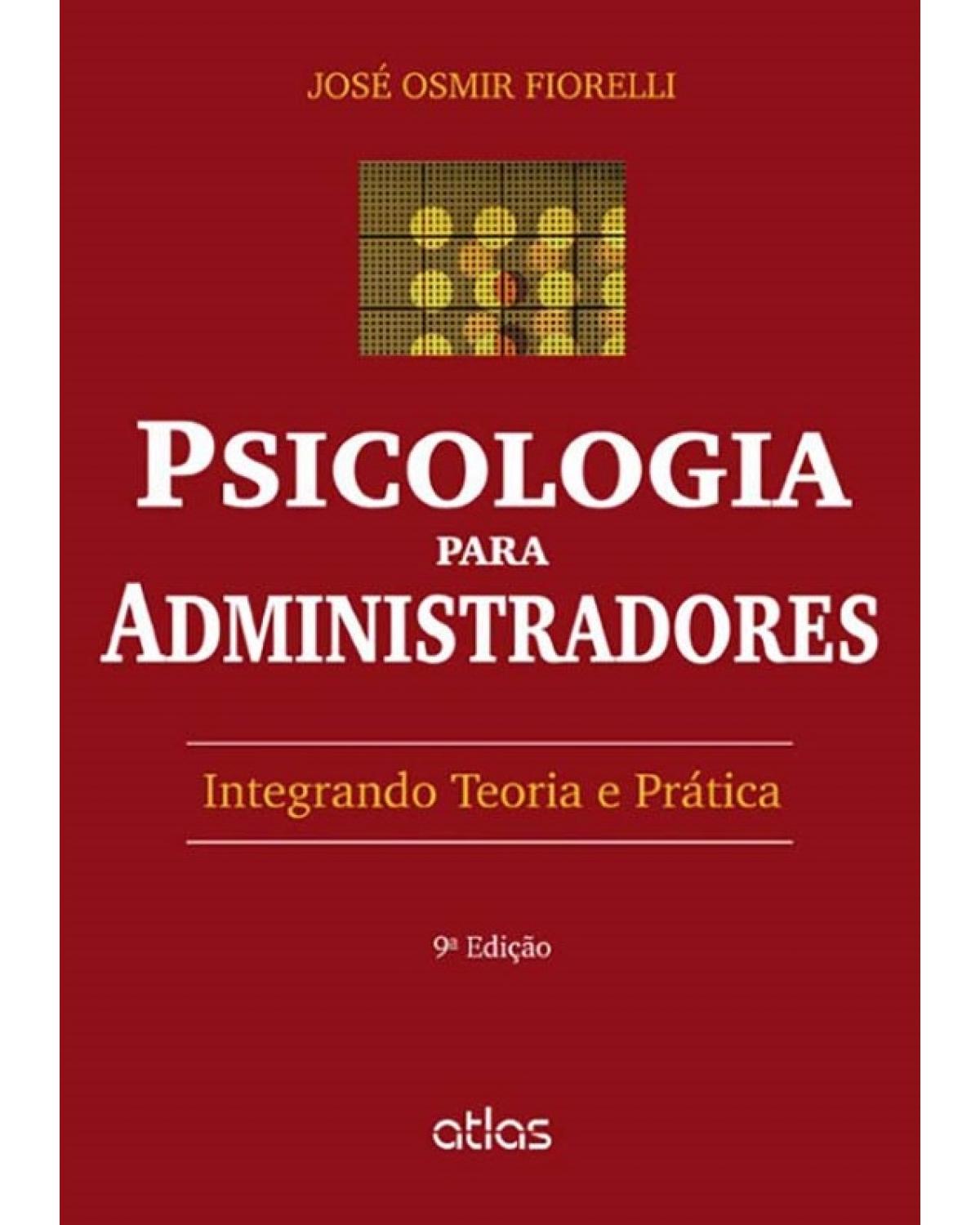 Psicologia para administradores: Integrando teoria e prática - 9ª Edição | 2014