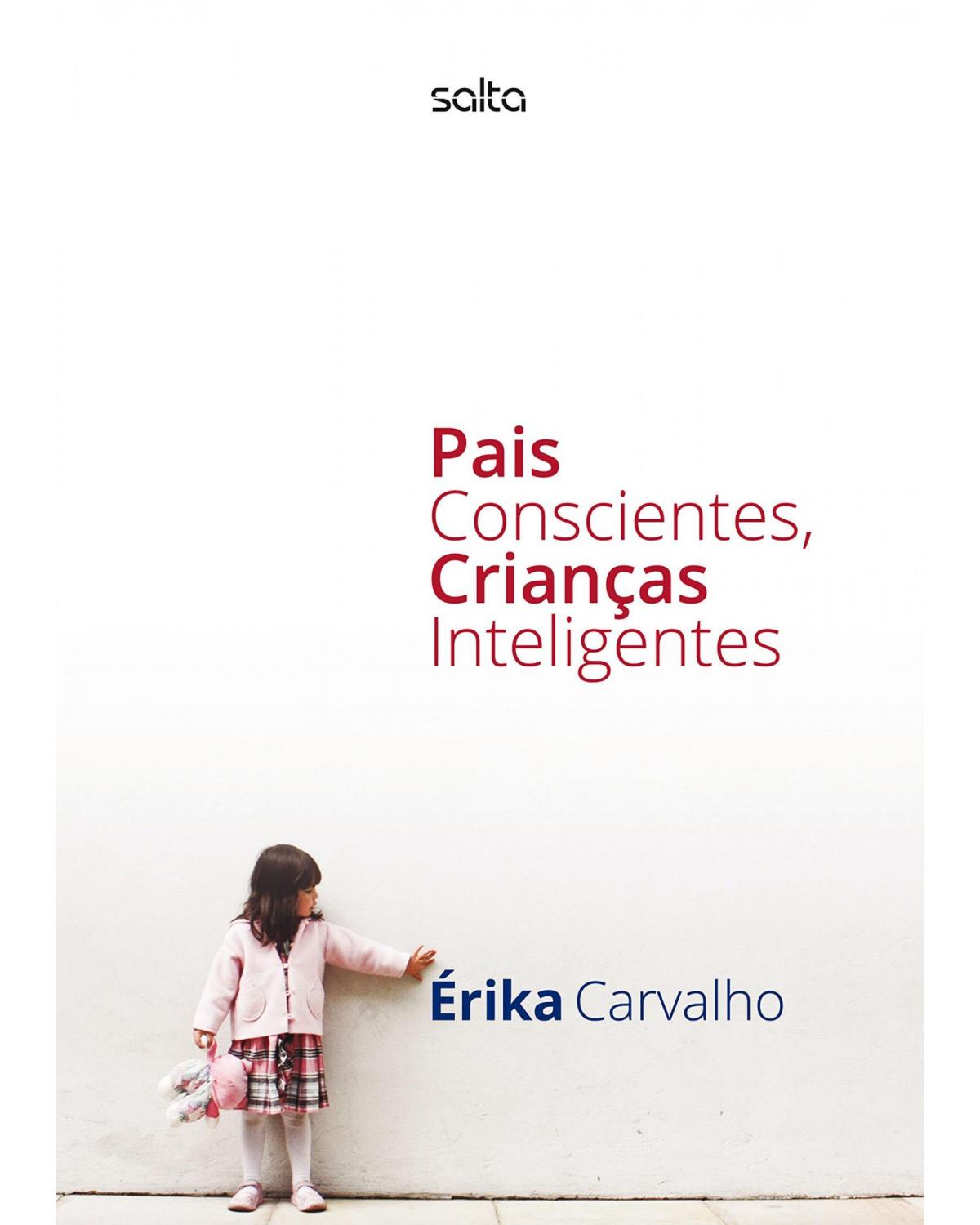 Pais conscientes, crianças inteligentes - 1ª Edição | 2015