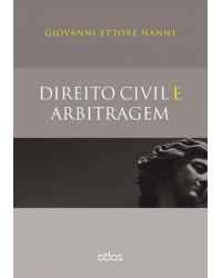 Direito civil e arbitragem - 1ª Edição | 2014