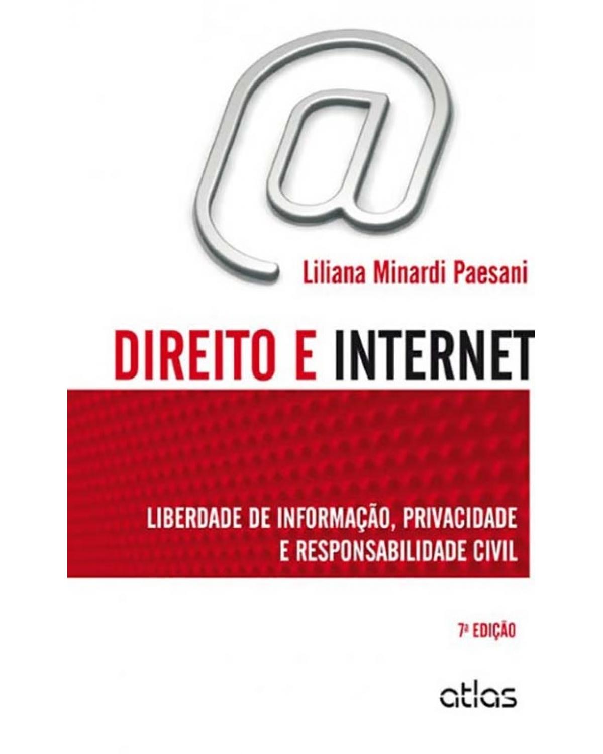 Direito e internet - Liberdade de informação, privacidade e responsabilidade civil - 7ª Edição | 2014