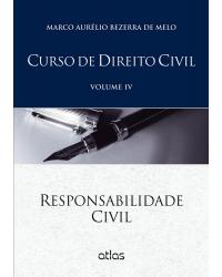 Curso de direito civil - Volume 4: Responsabilidade civil - 1ª Edição | 2015