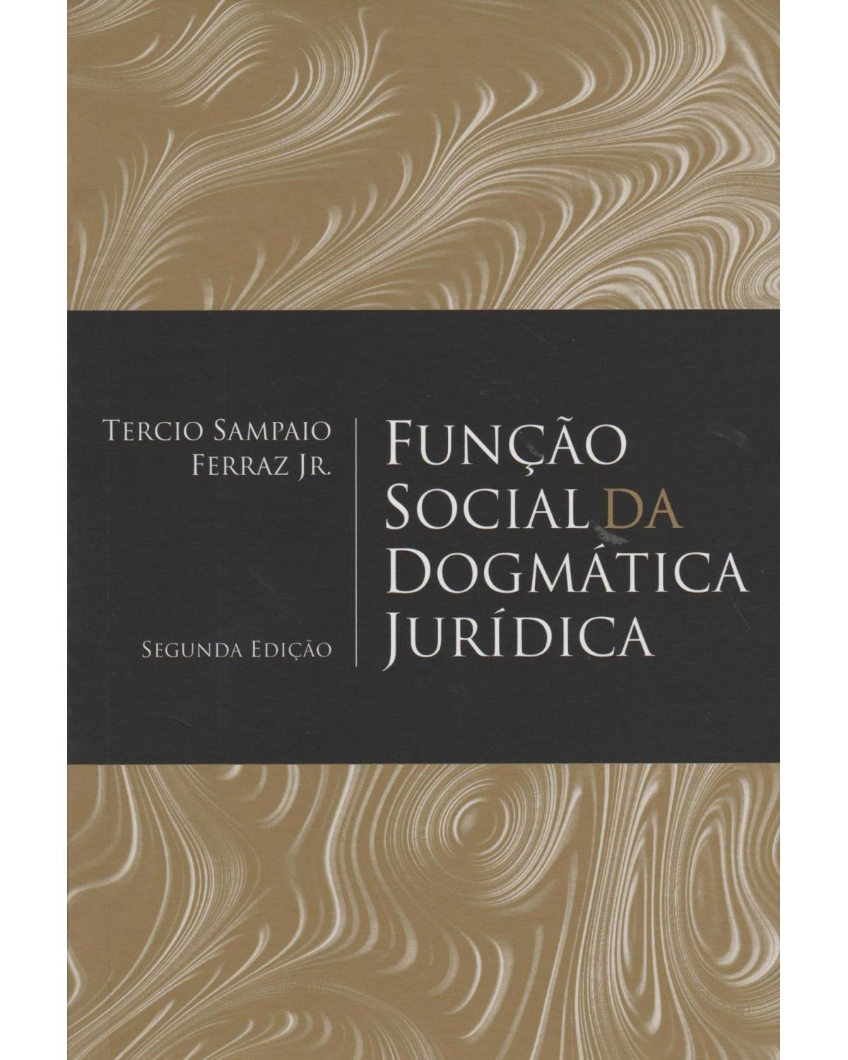 Função social da dogmática jurídica - 2ª Edição | 2015