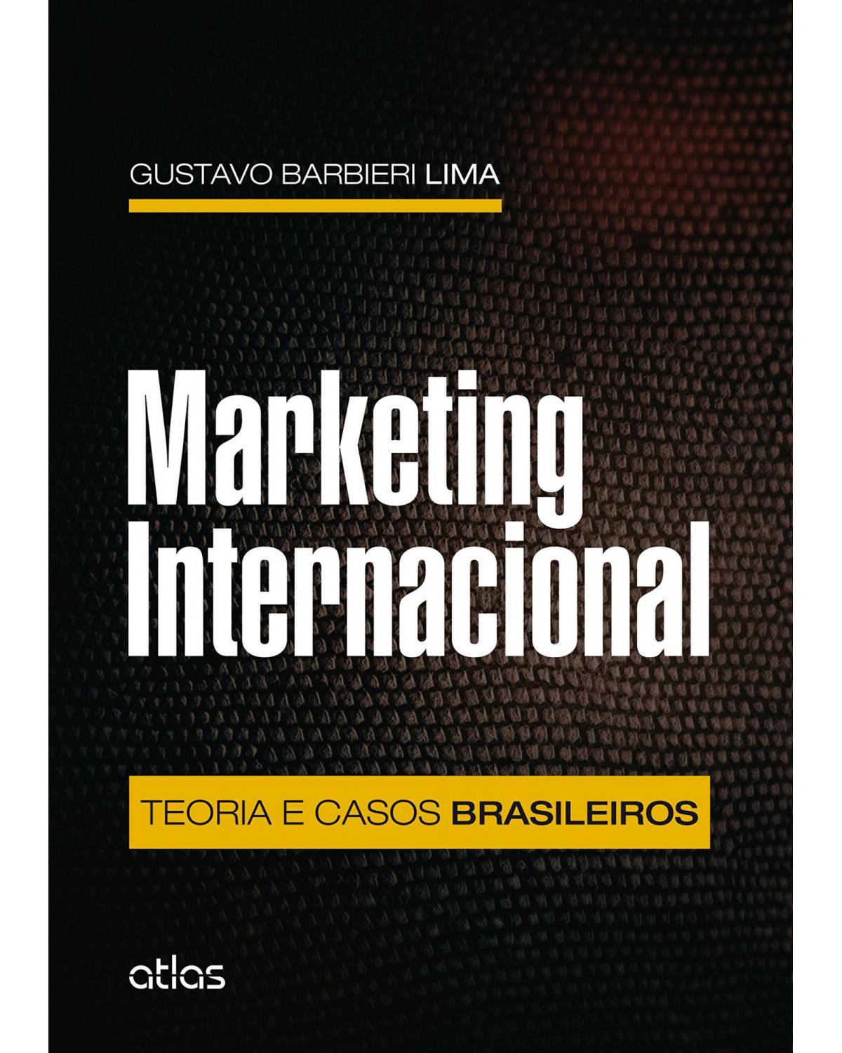 Marketing internacional - Teoria e casos brasileiros - 1ª Edição | 2015