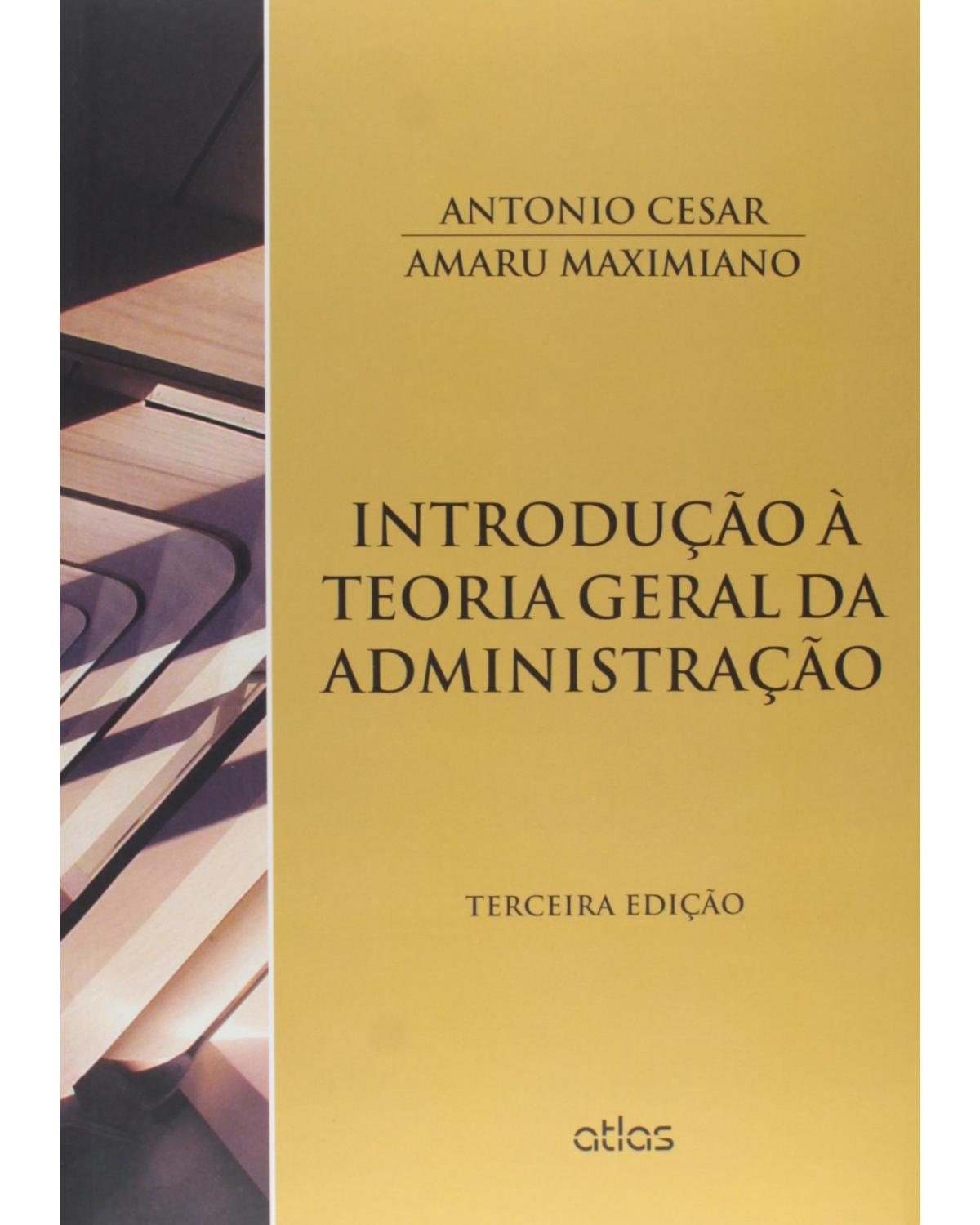 Introdução à teoria geral da administração - 3ª Edição | 2015