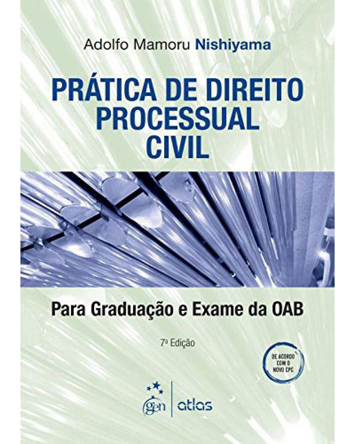 Prática de direito processual civil - Para graduação e exame da OAB - 7ª Edição | 2015