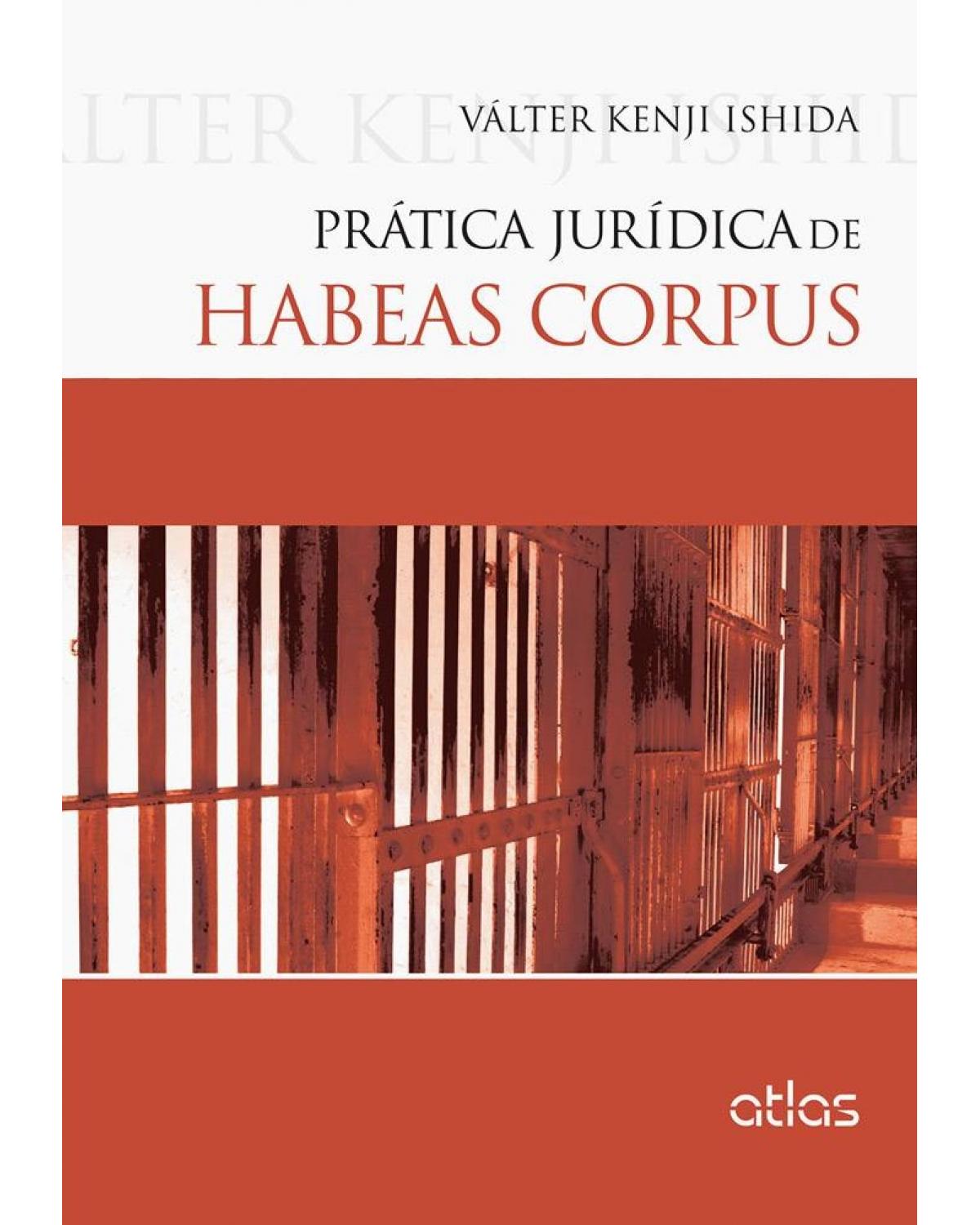 Prática jurídica de habeas corpus - 1ª Edição | 2015