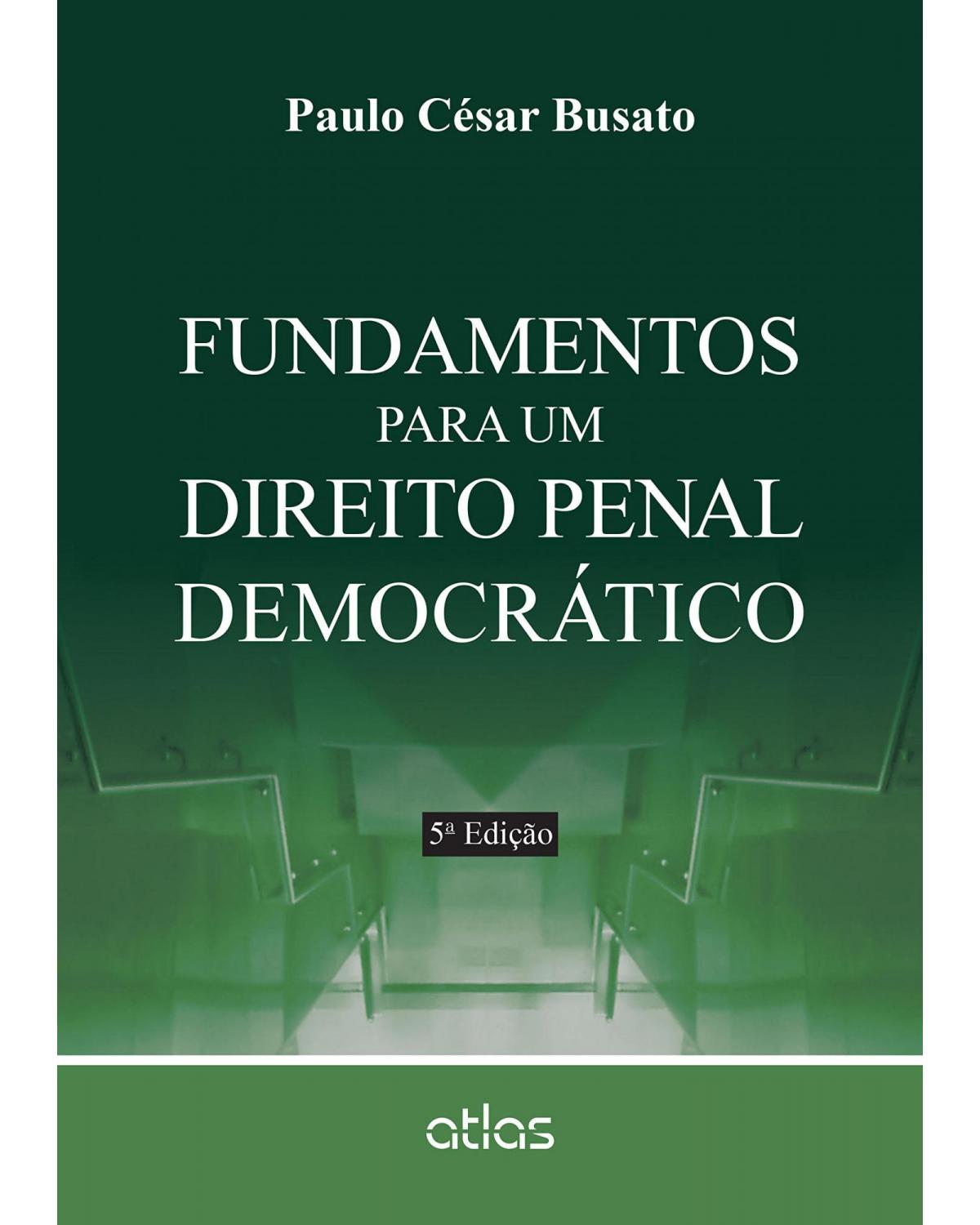 Fundamentos para um direito penal democrático - 5ª Edição | 2015