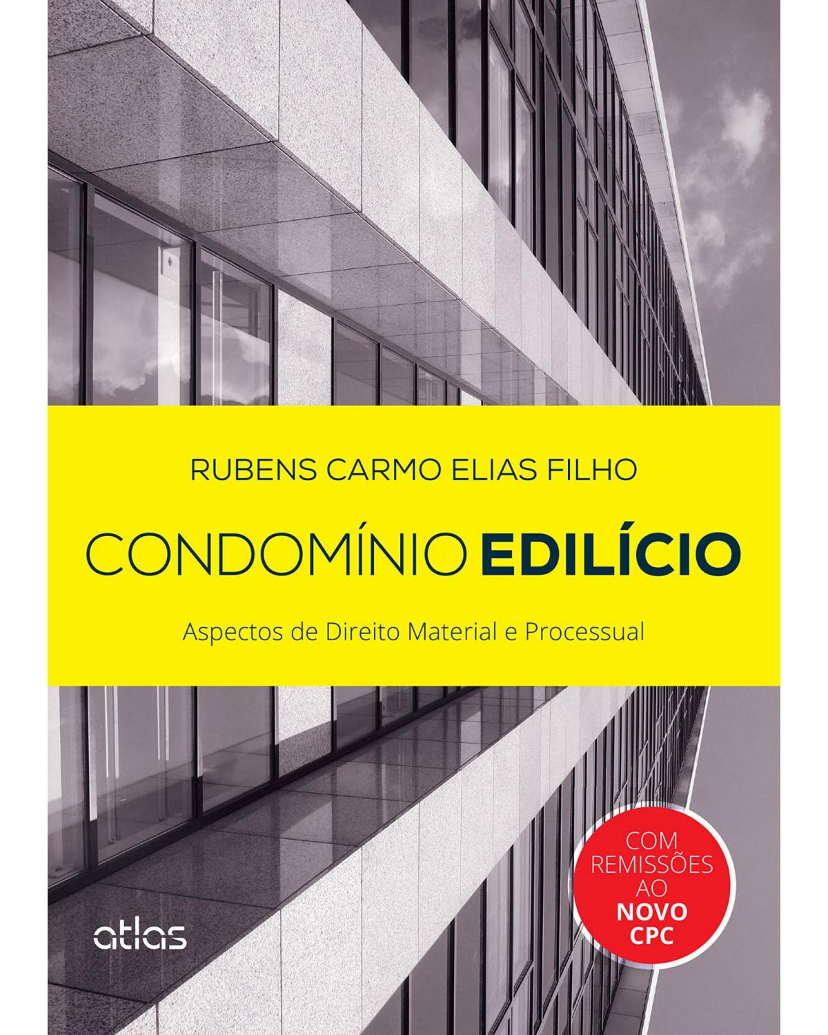 Condomínio edilício - Aspectos de direito material e processual - 1ª Edição | 2015