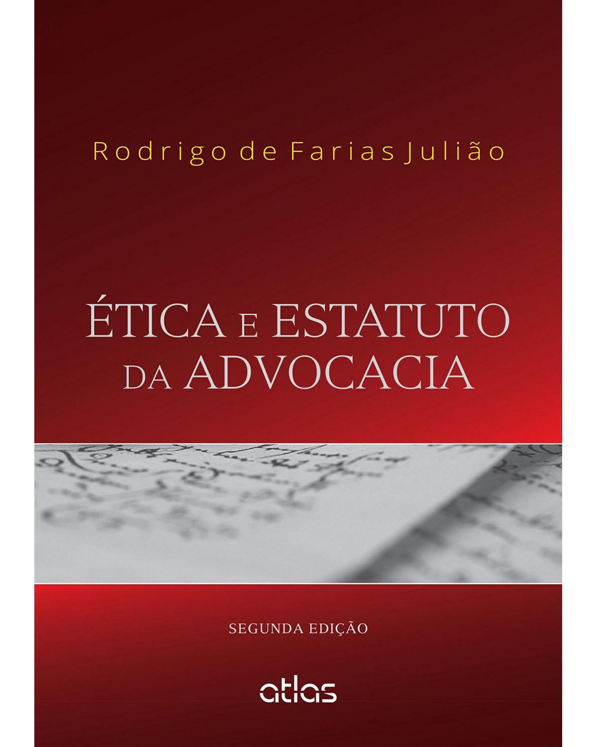 Ética e estatuto da advocacia - 2ª Edição | 2015