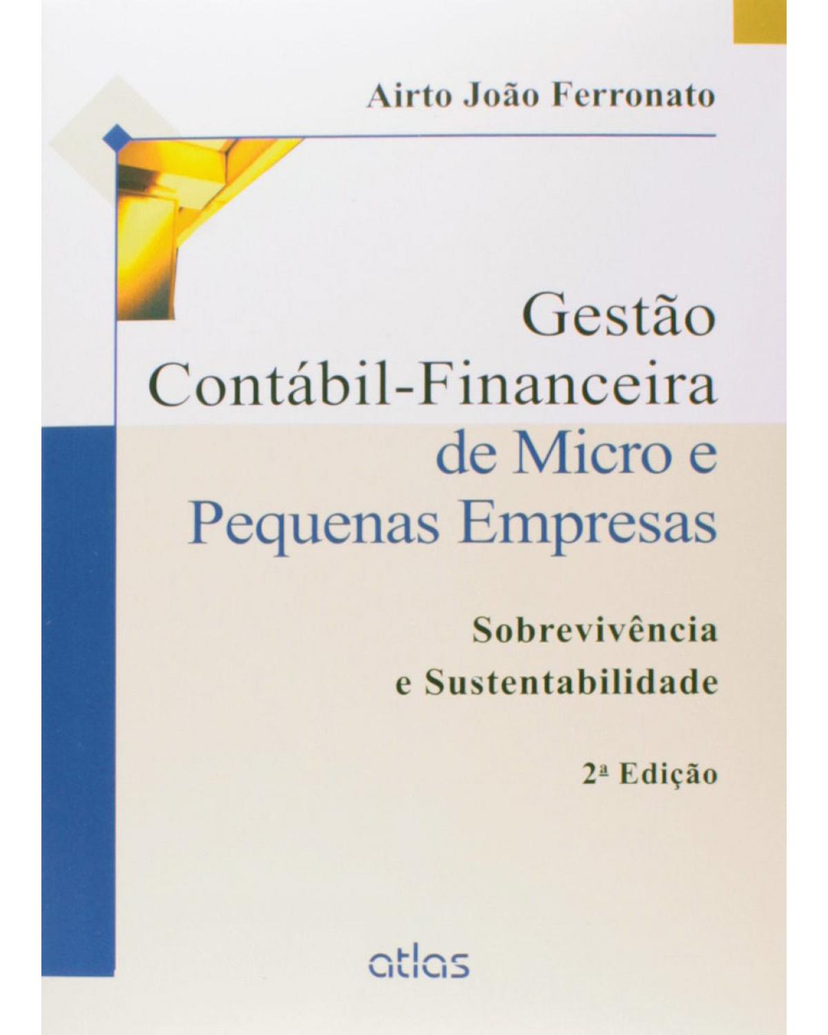 Gestão contábil-financeira de micro e pequenas empresas - Sobrevivência e sustentabilidade - 2ª Edição | 2015