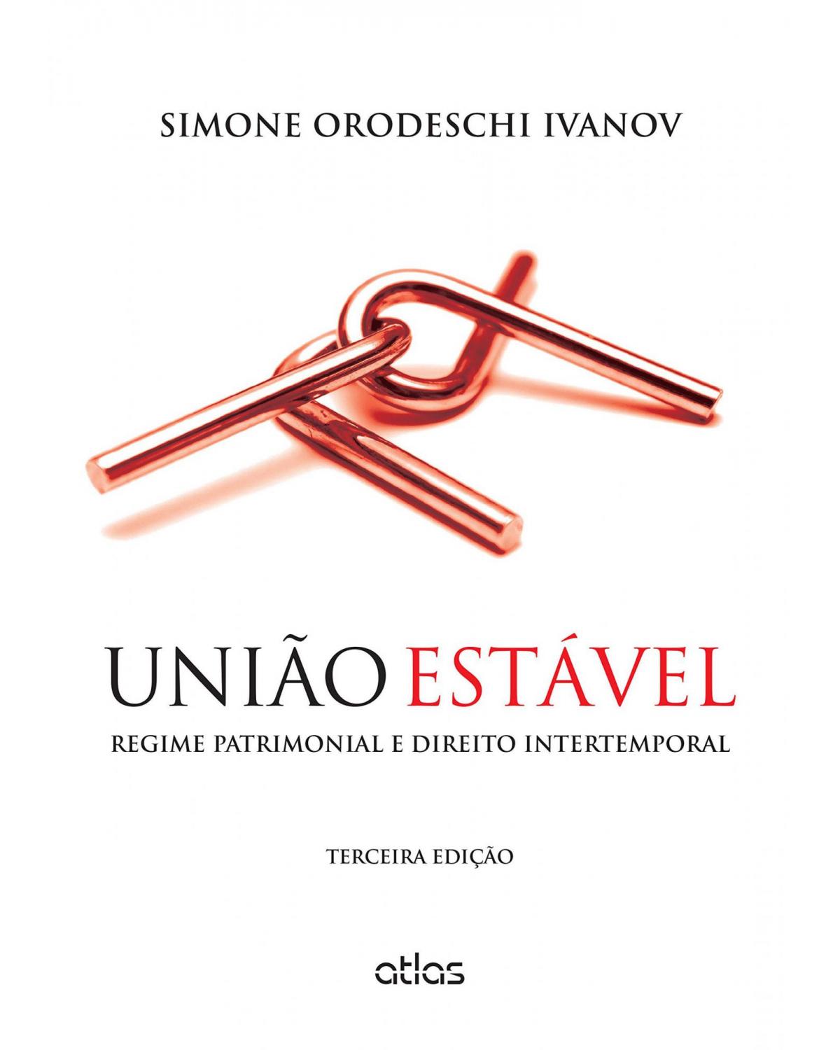 União estável - Regime patrimonial e direito intertemporal - 3ª Edição | 2015