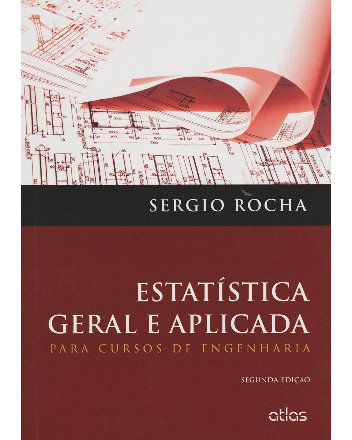 Estatística geral e aplicada - Para cursos de engenharia - 2ª Edição | 2015
