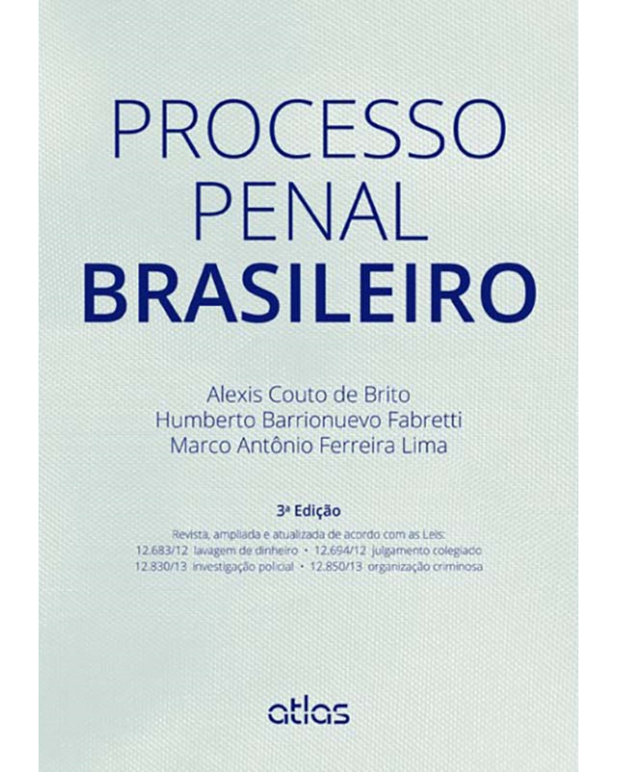 Processo penal brasileiro - 3ª Edição | 2015