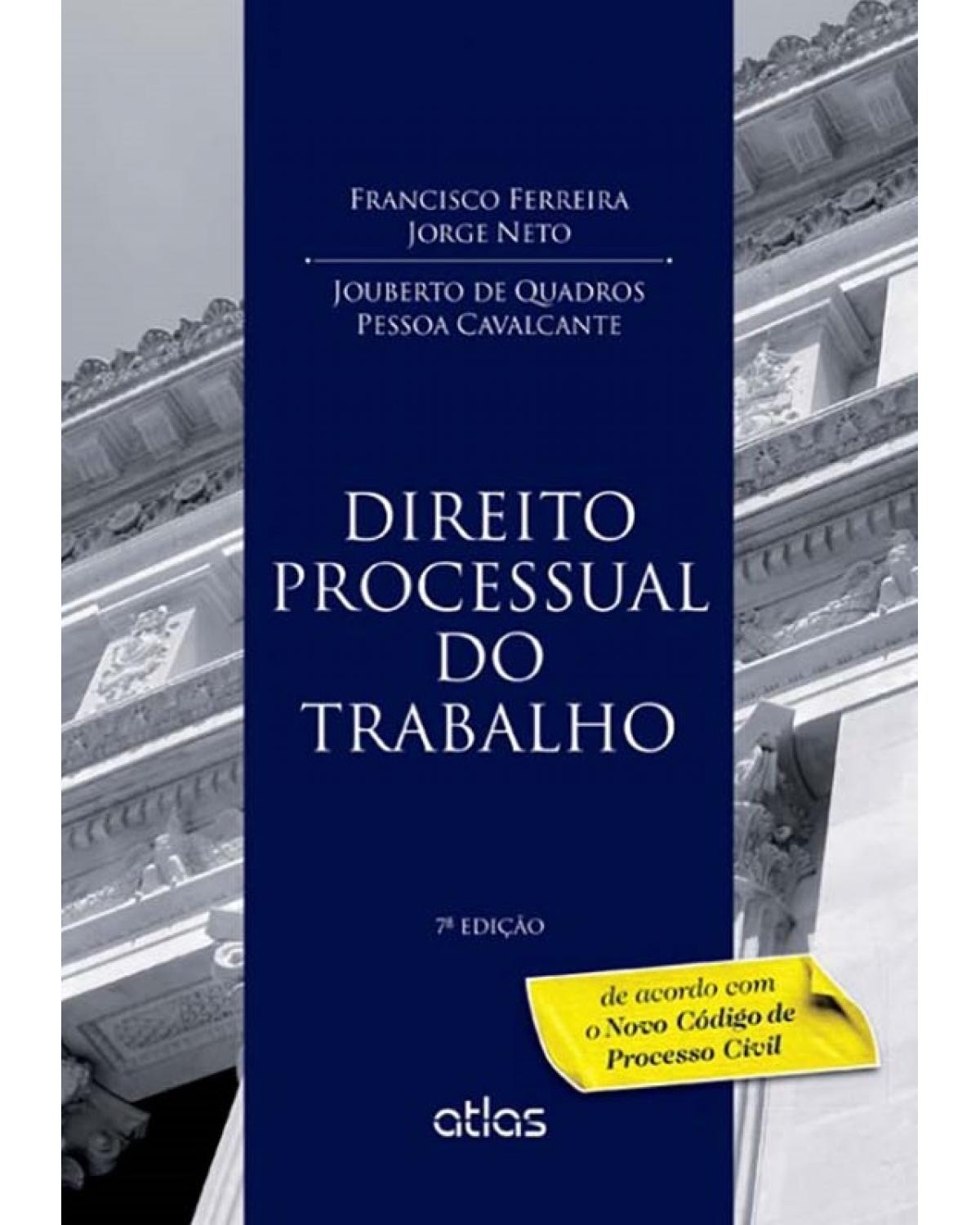 Direito processual do trabalho - De acordo com o Novo Código de Processo Civil - 7ª Edição | 2015