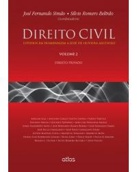 Direito civil - Volume 2: Estudos em homenagem a José de Oliveira Ascensão - Direito privado - 1ª Edição | 2015