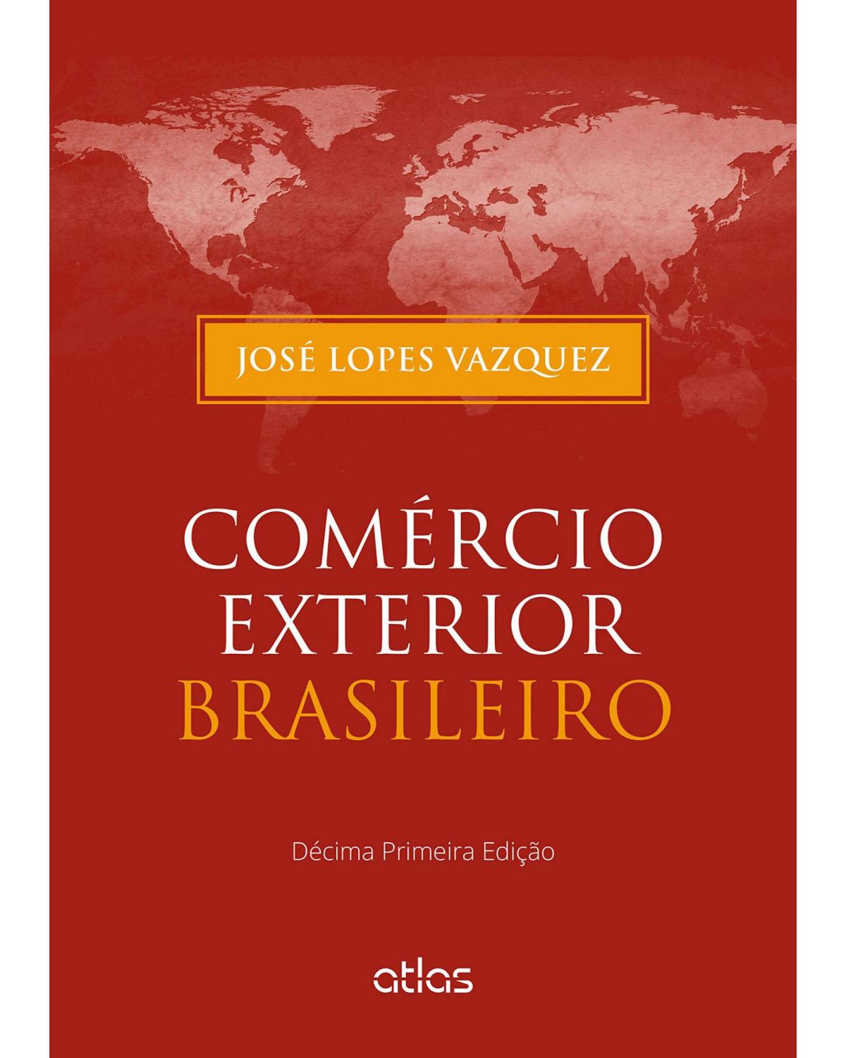 Comércio exterior brasileiro - 11ª Edição | 2015